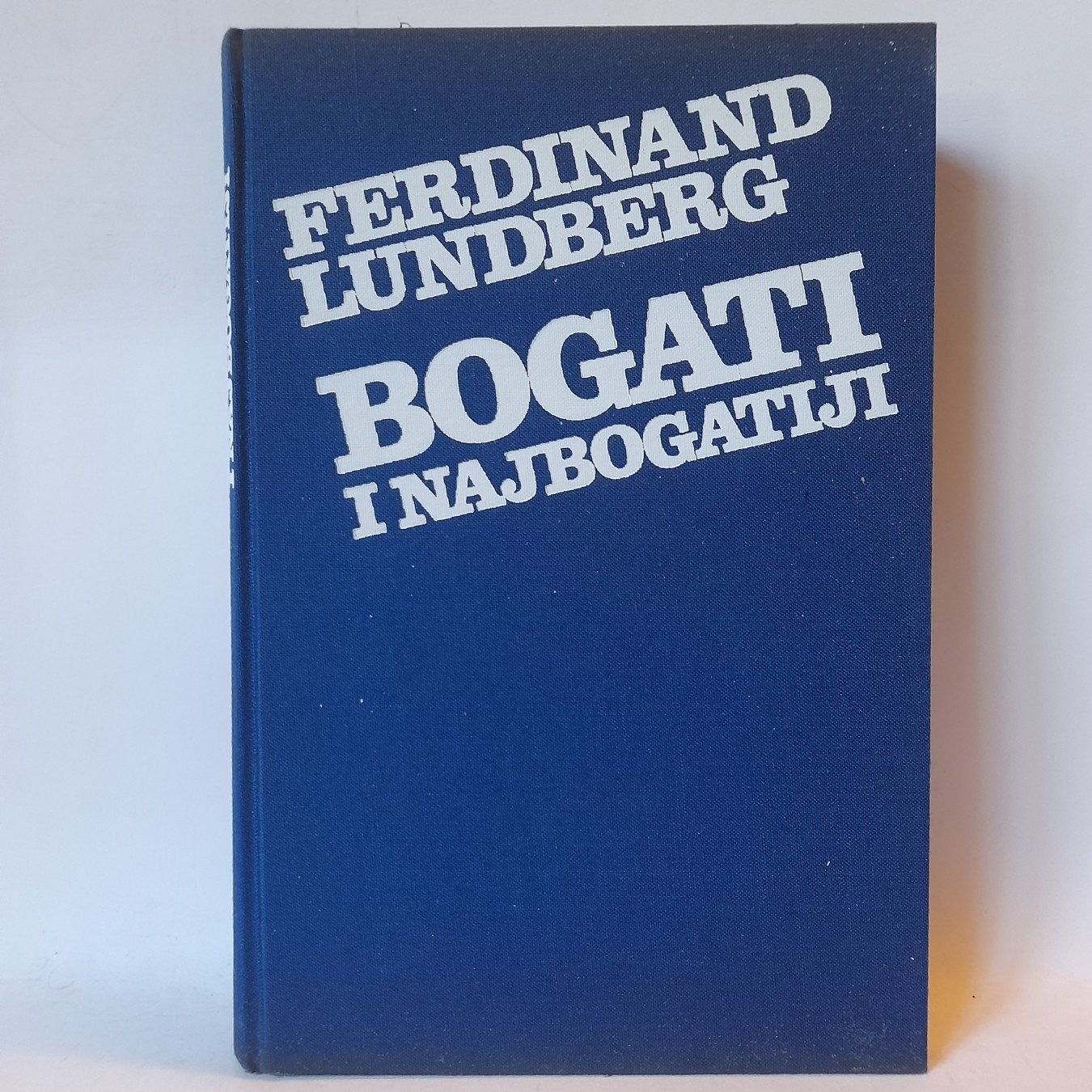 Bogati i najbogatiji, 2. deo — Ferdinand Lundberg