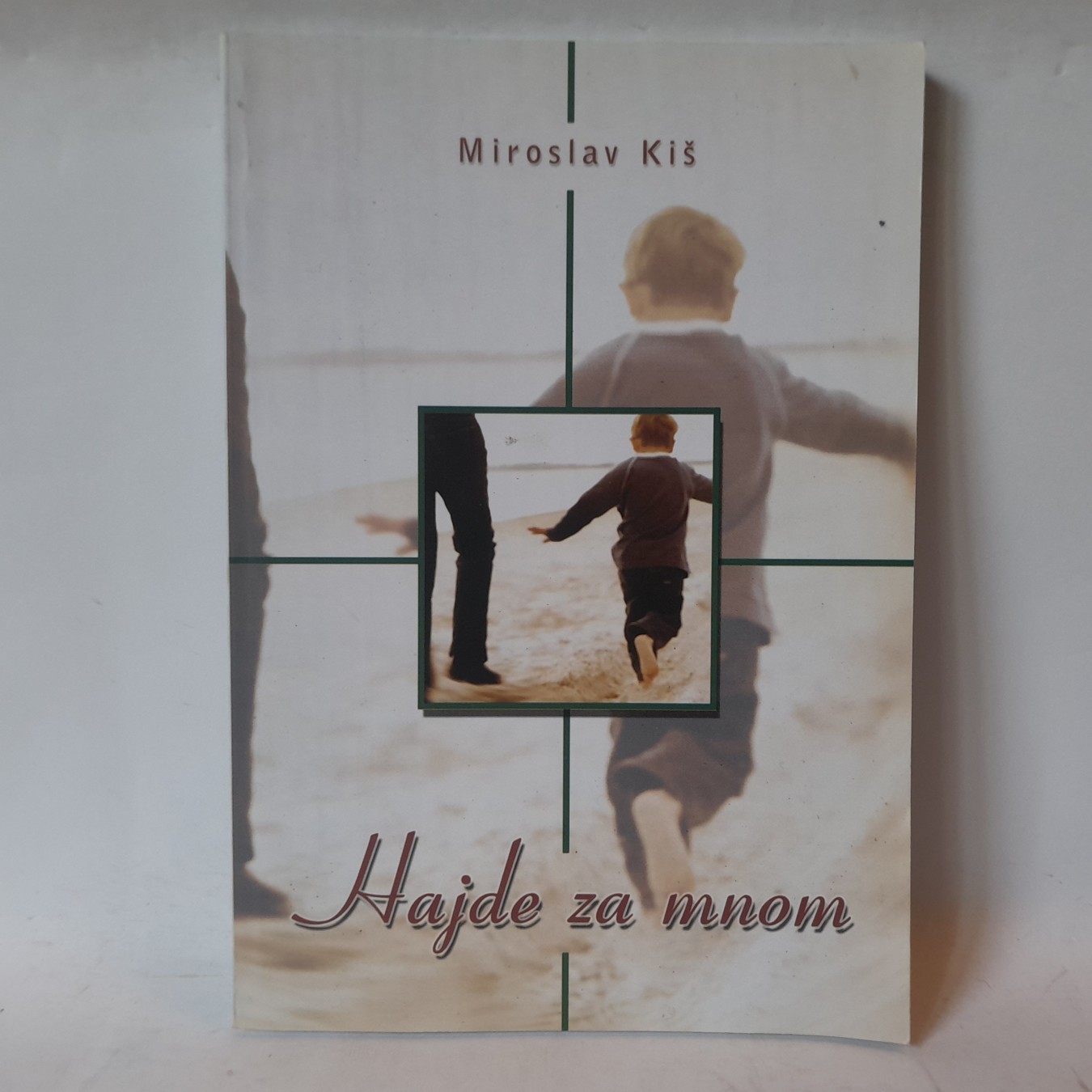 Hajde za mnom — Miroslav Kiš
