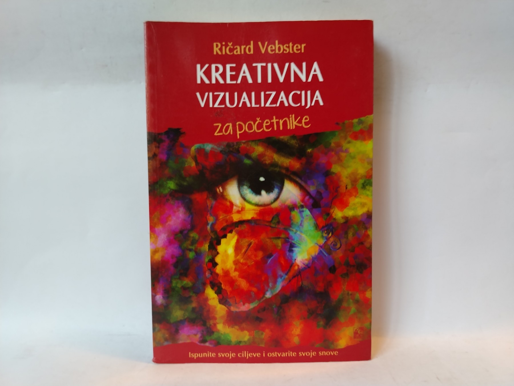 Kreativna vizualizacija za početnike — Ričard Vebster