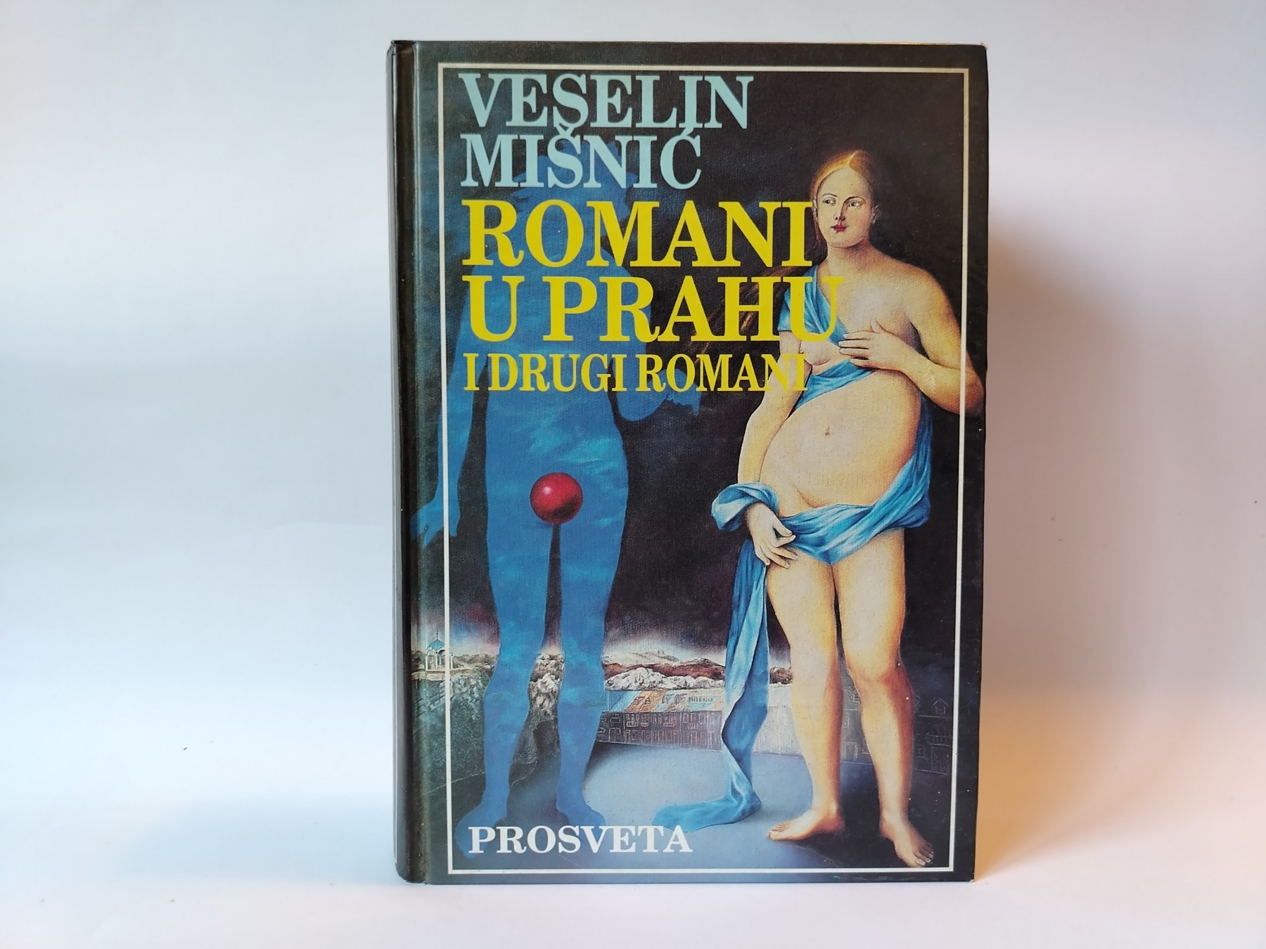 Romani u prahu i drugi romani — Veselin Mišnić