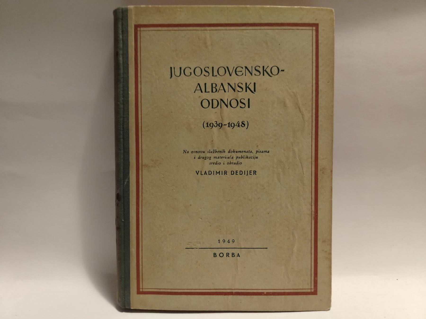 Jugoslovensko-albanski odnosi 1939–1948 — Vladimir Dedijer