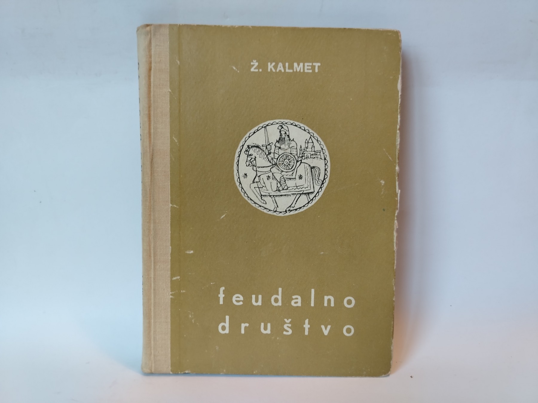 FEUDALNO DRUŠTVO Veselim Masleša — Žozef Kalmet