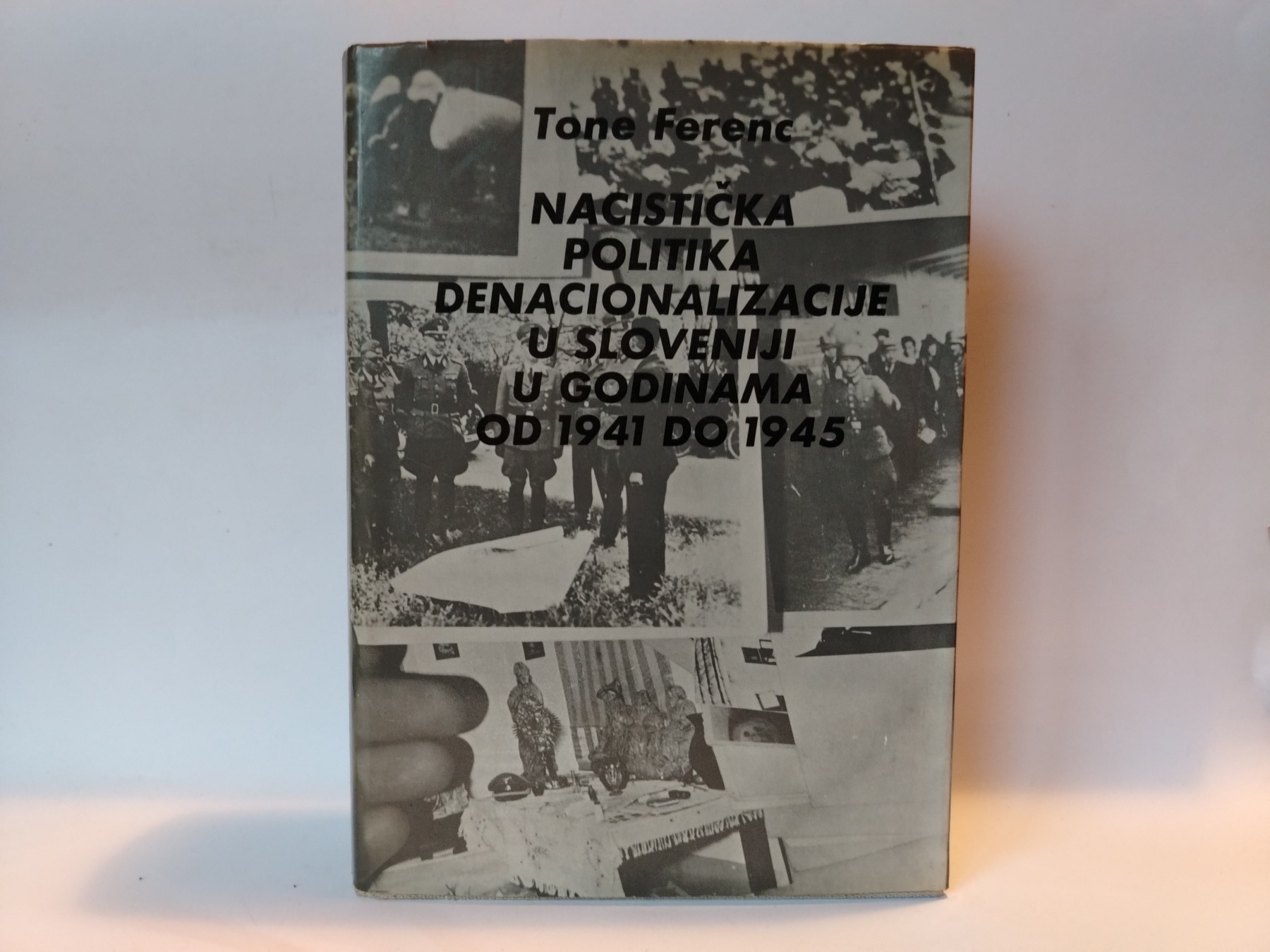 Nacistička politika denacionalizacije u Sloveniji — Tone Ferenc