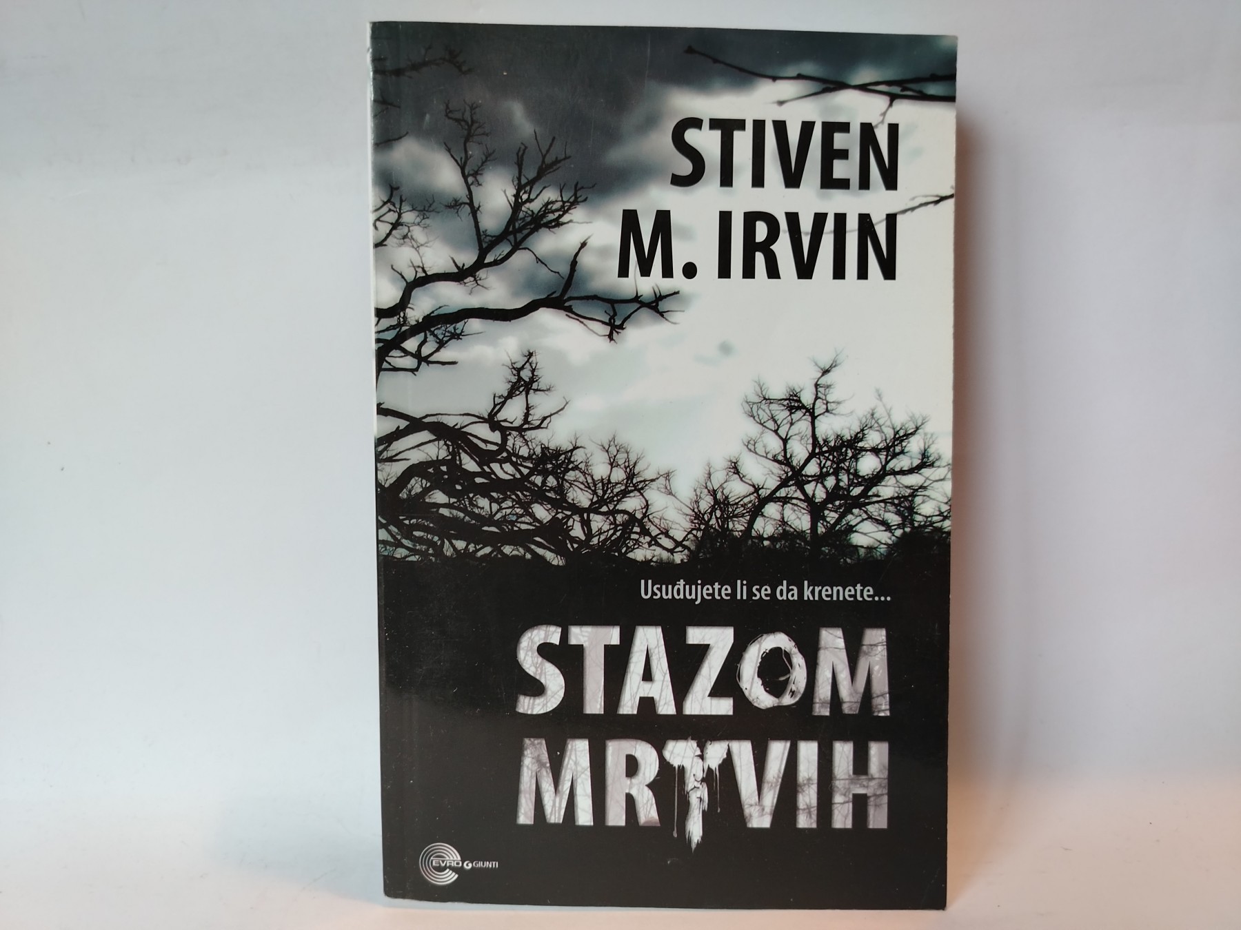 Stazom mrtvih — Stiven M. Irvin