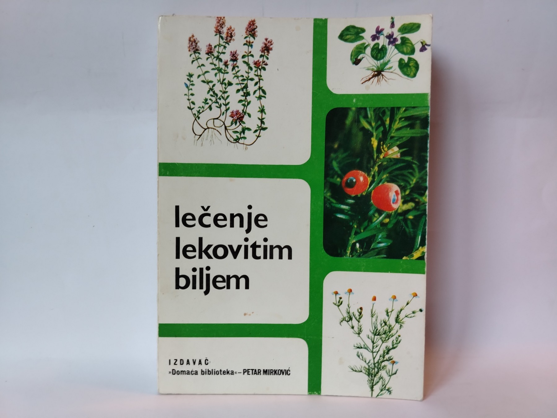 Lečenje lekovitim biljem — Petar Mirković