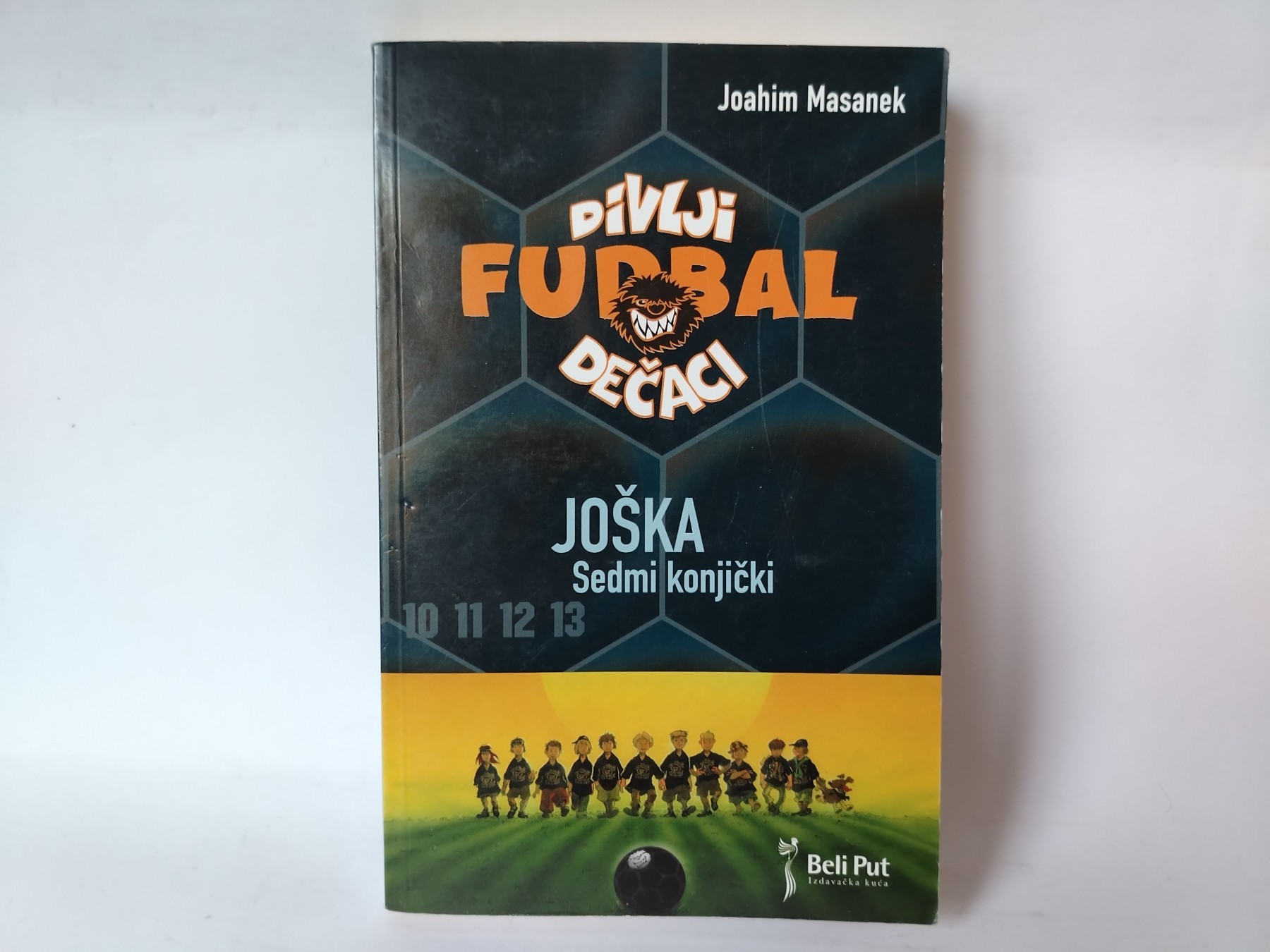 Divlji fudbal dečaci 9 Joška - Sedmi konjički — Joahim Masanek
