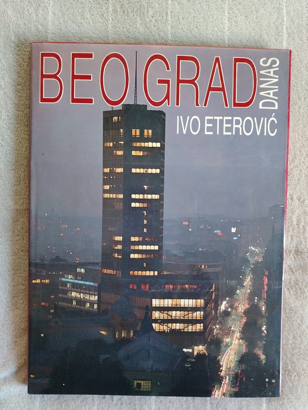 Beograd danas — fotomonografija — Ivo Eterović