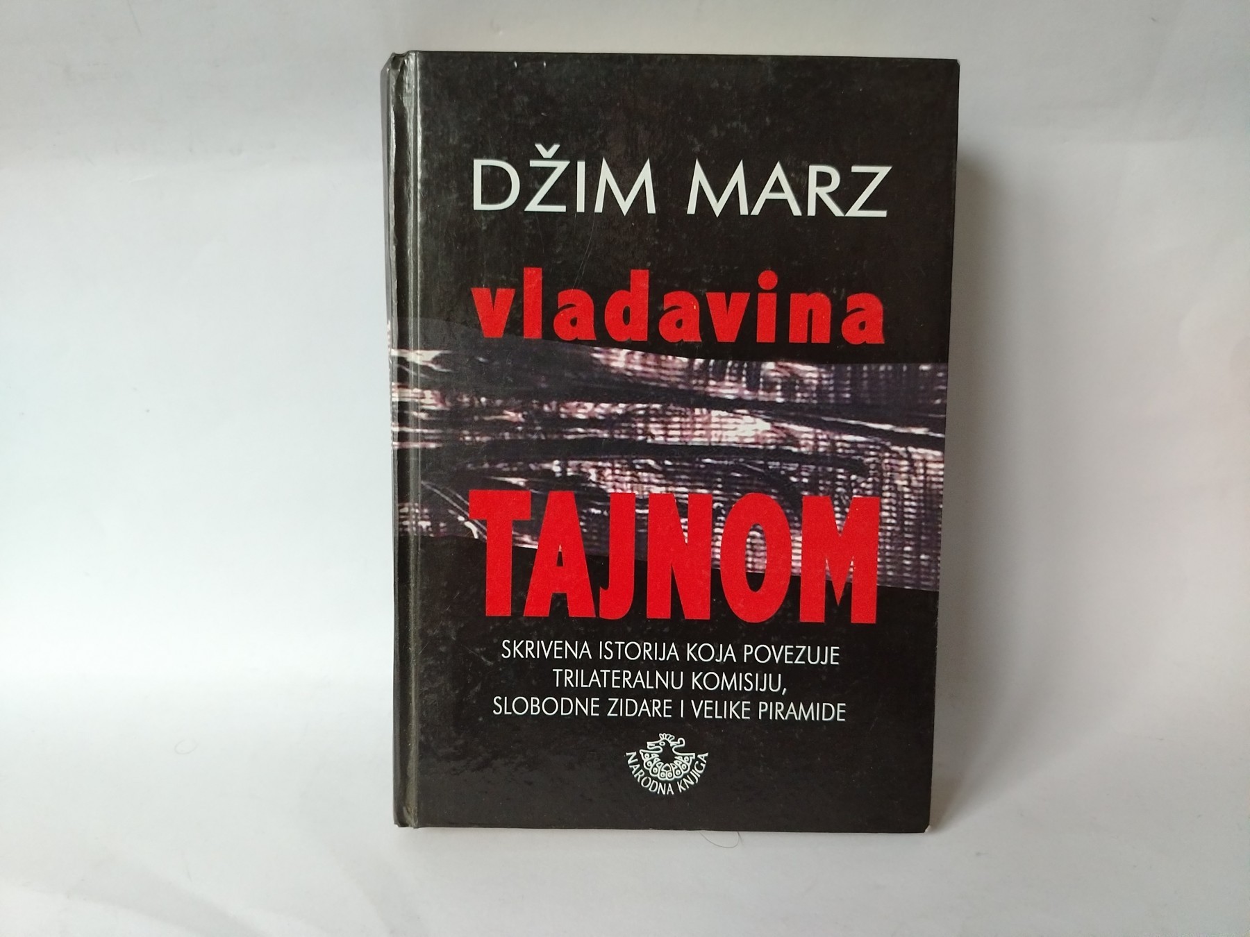 Vladavina tajnom- Skrivena istorija - MASONI, TRILATERA — Džim Mars