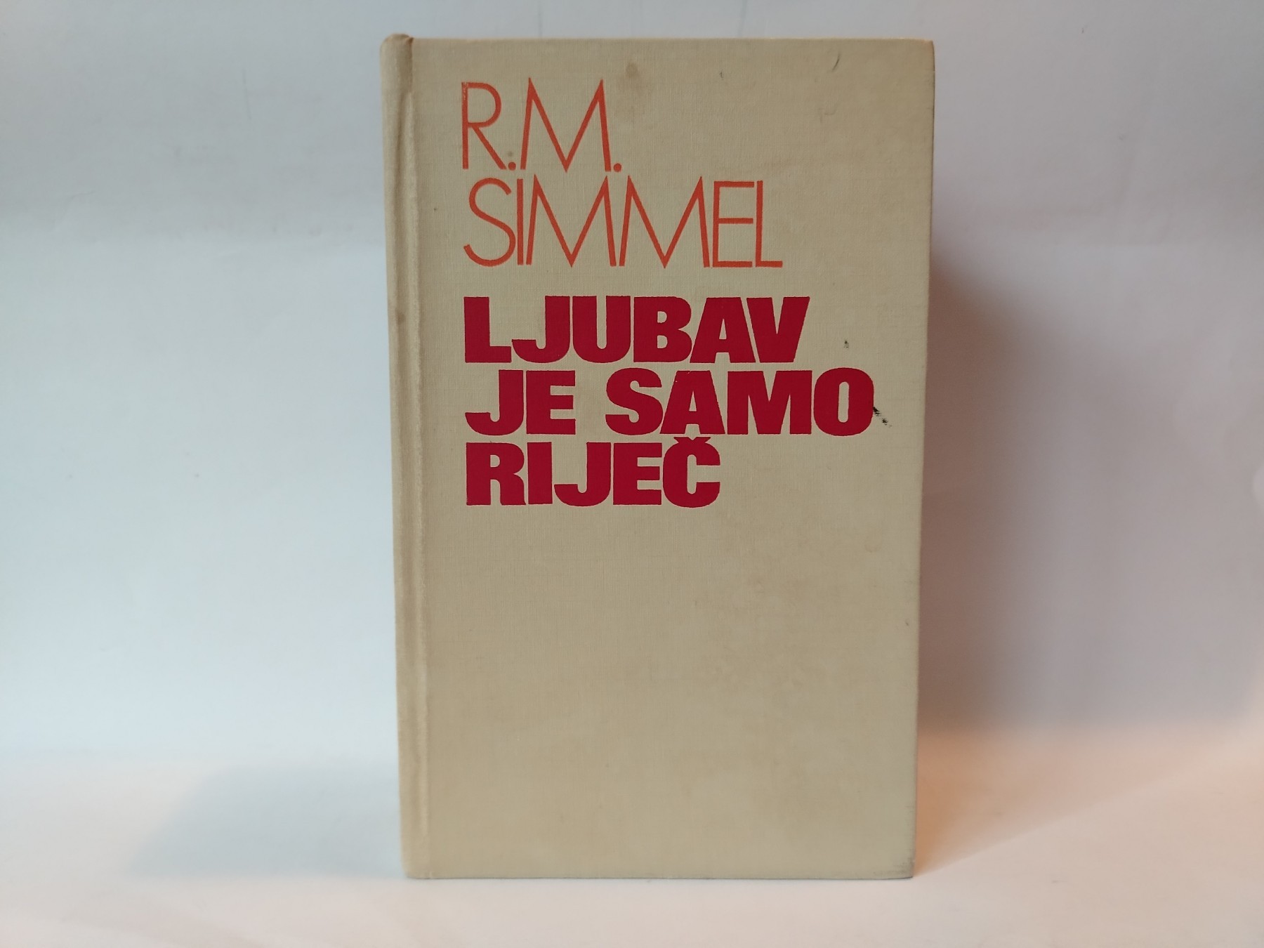 Ljubav je samo riječ — J. M. Simel