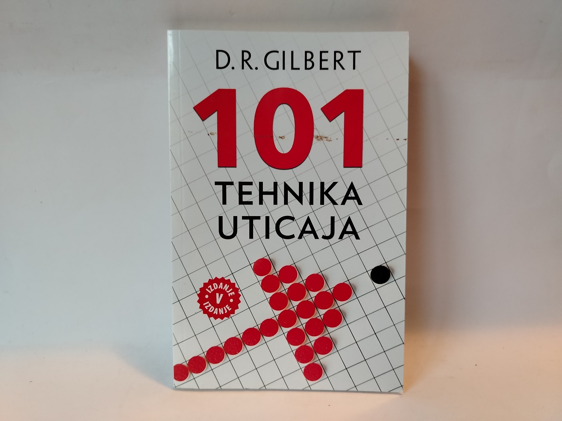 101 TEHNIKA Uticaja — D. R. Gilbert