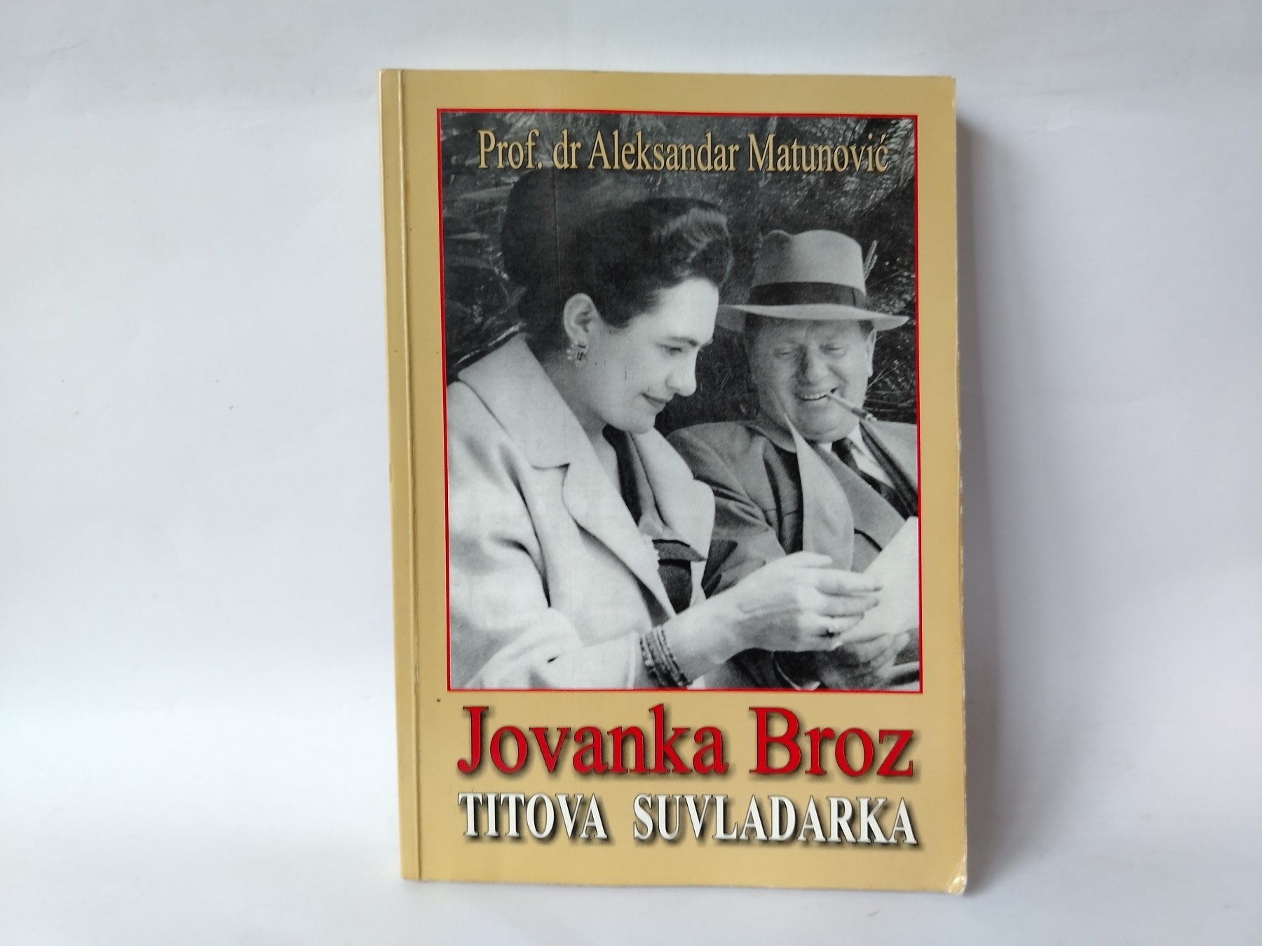 JOVANKA BROZ Titova suvladarka — Milomir Marić