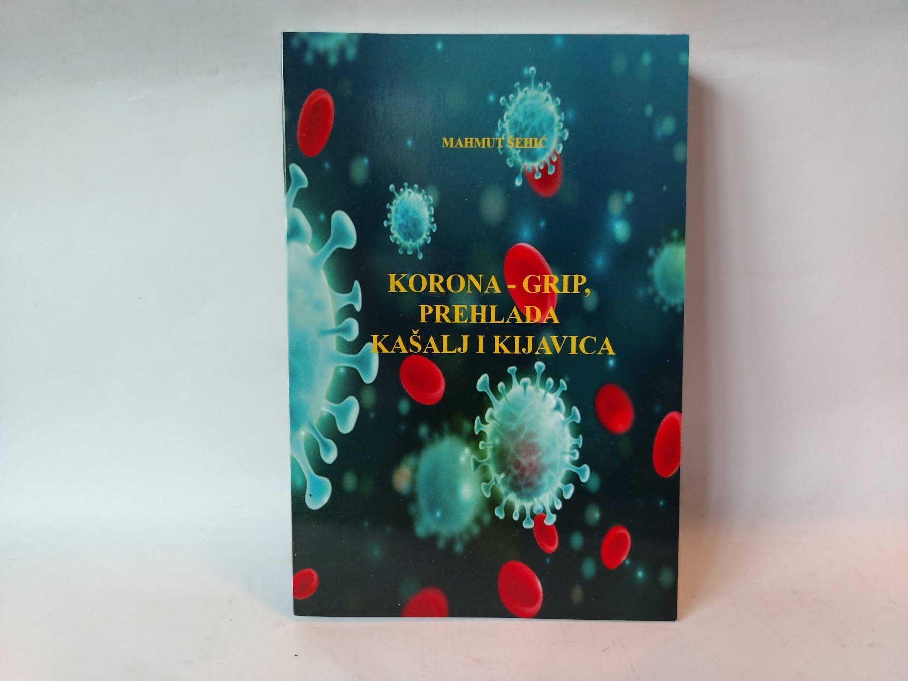 Korona - grip, prehlada kšalj i kijavica — Mahmut Šehić