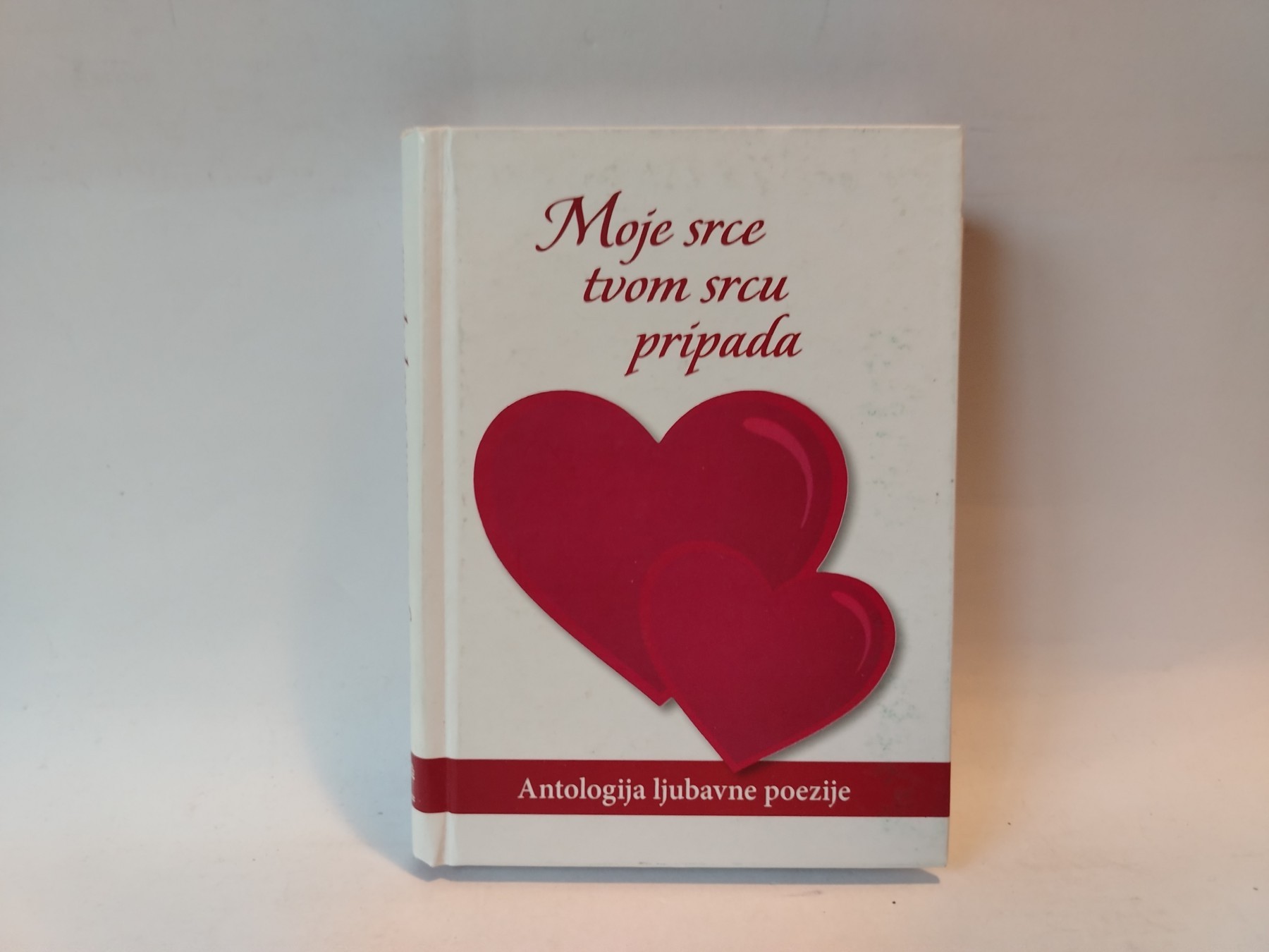 Moje srce tvom srcu pripada-Antologija ljubavne poezije — Više autora