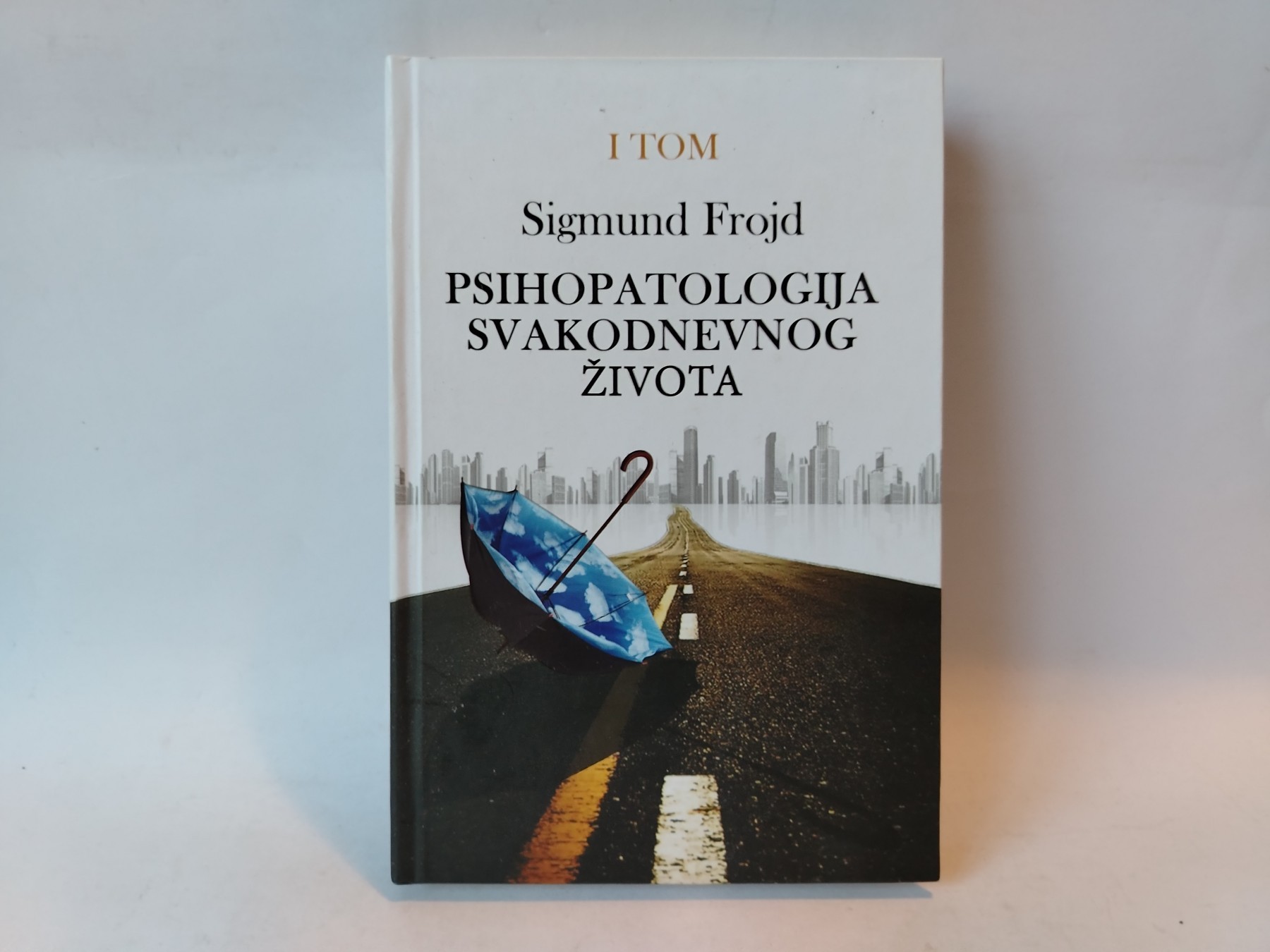 Psihopatologija svakodnevnog života I — Sigmund Frojd