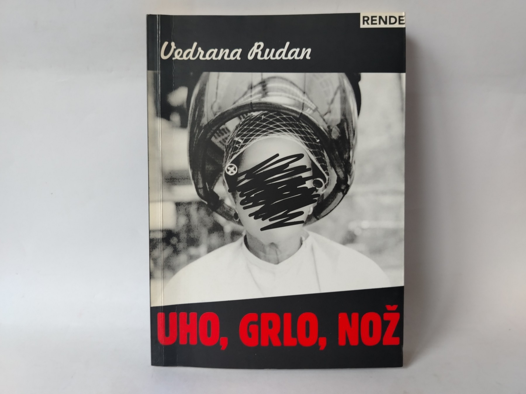 Uho, grlo, nož — Vedrana Rudan