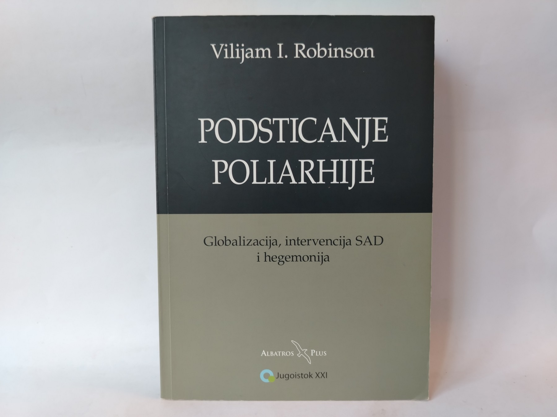 Podsticanje poliarhije — Vilijam I. Robinson