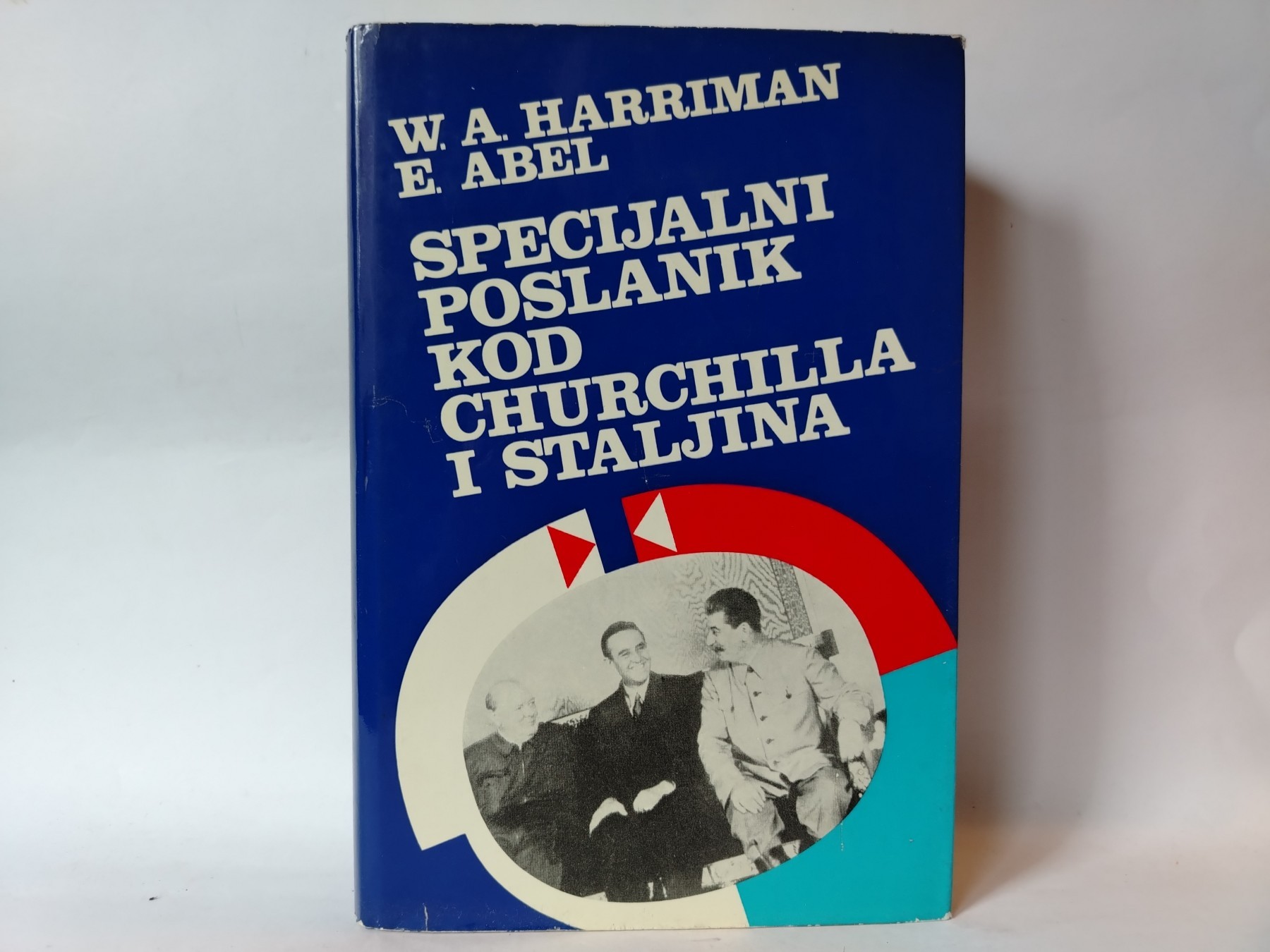Specijalni poslanik kod Čerčila i Staljina — V. Averel Hariman