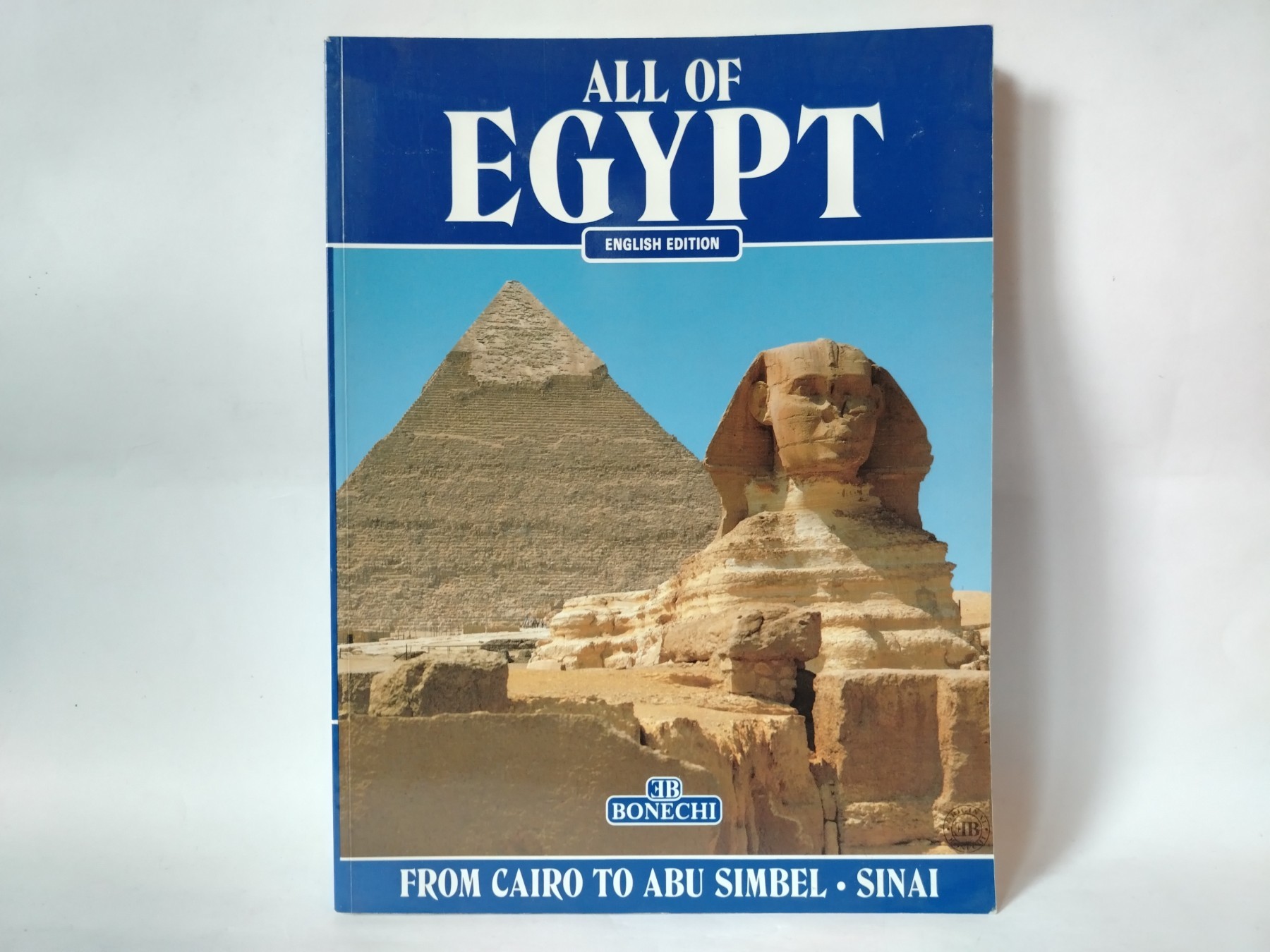 ALL OF EGYPT, From Cairo to Abu Simbel and Sinai — Grupa autora