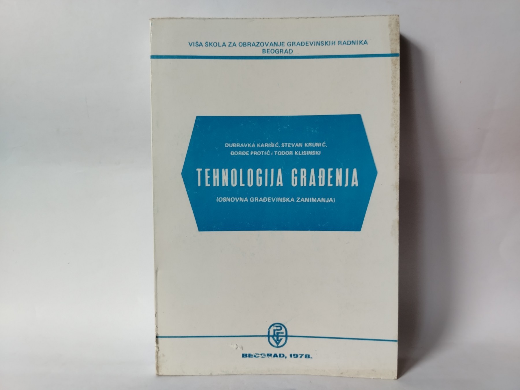 Tehnologija građenja — Dubravka Vojnović i Đorđe Protić