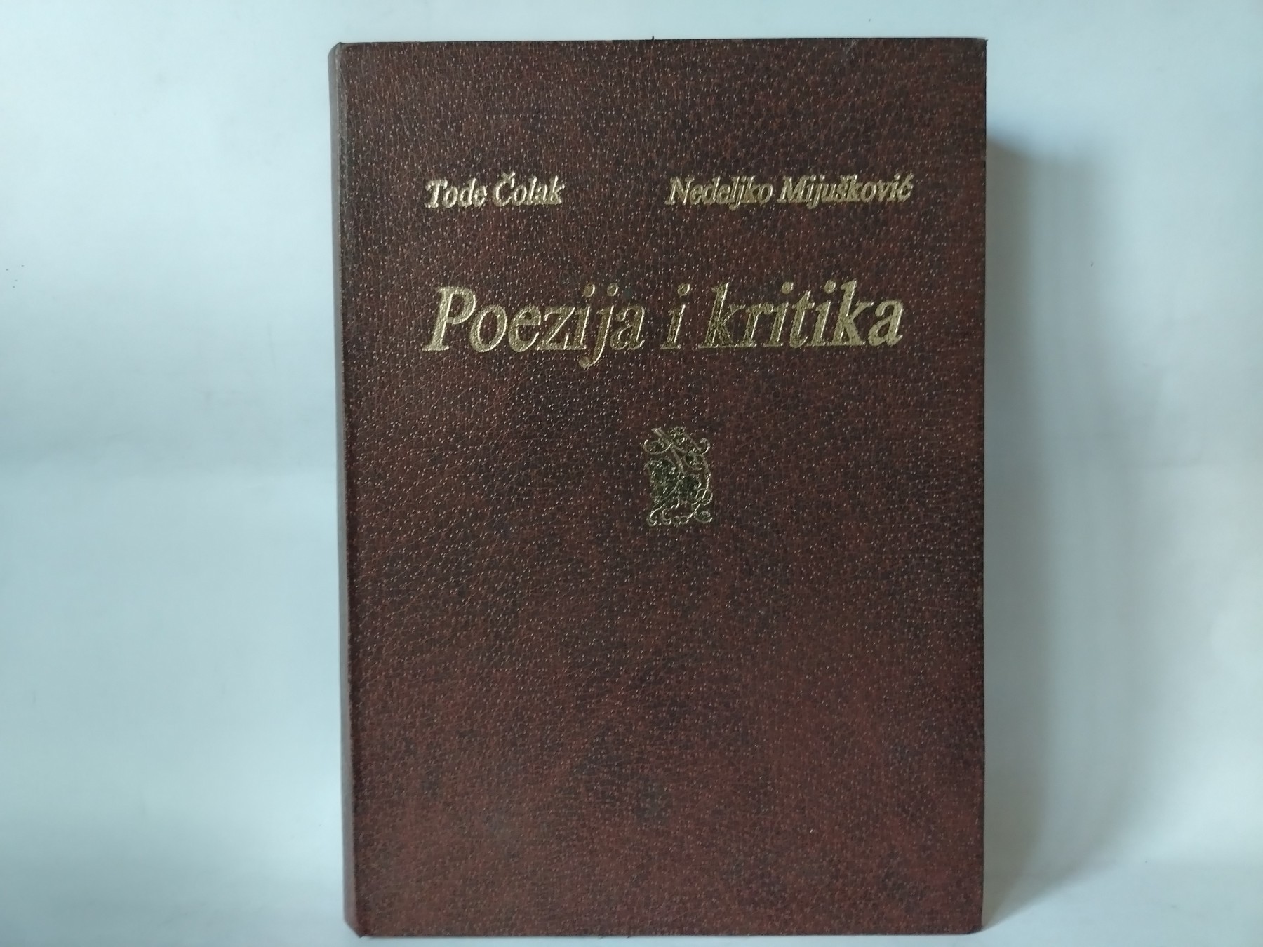 Poezija i kritika - tode — Tođe Čolak i Nedeljko Mijušković