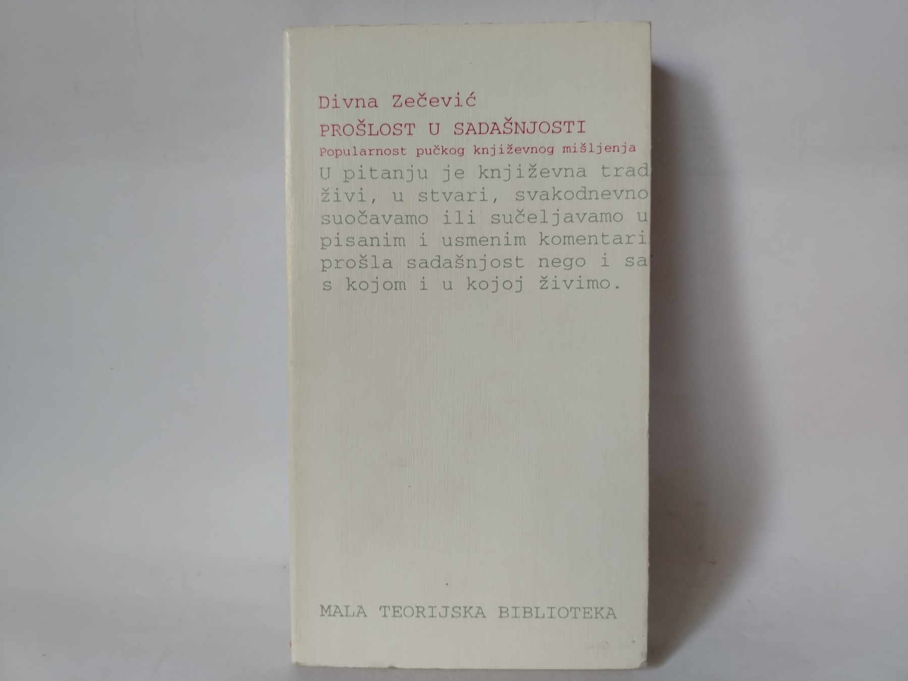 Prošlost u sadašnjosti — popularnost pučkog književnog štiva — Divna Zečević