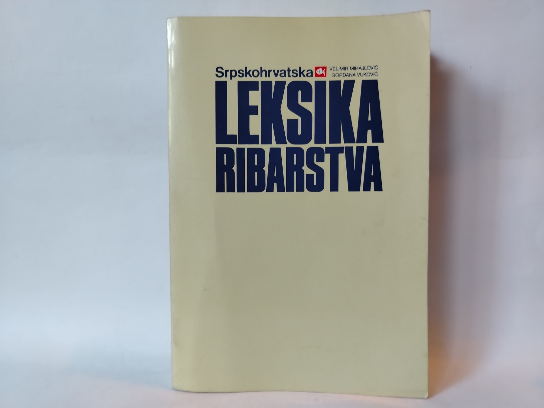 Srpskohrvatska leksika ribarstva — Grupa autora