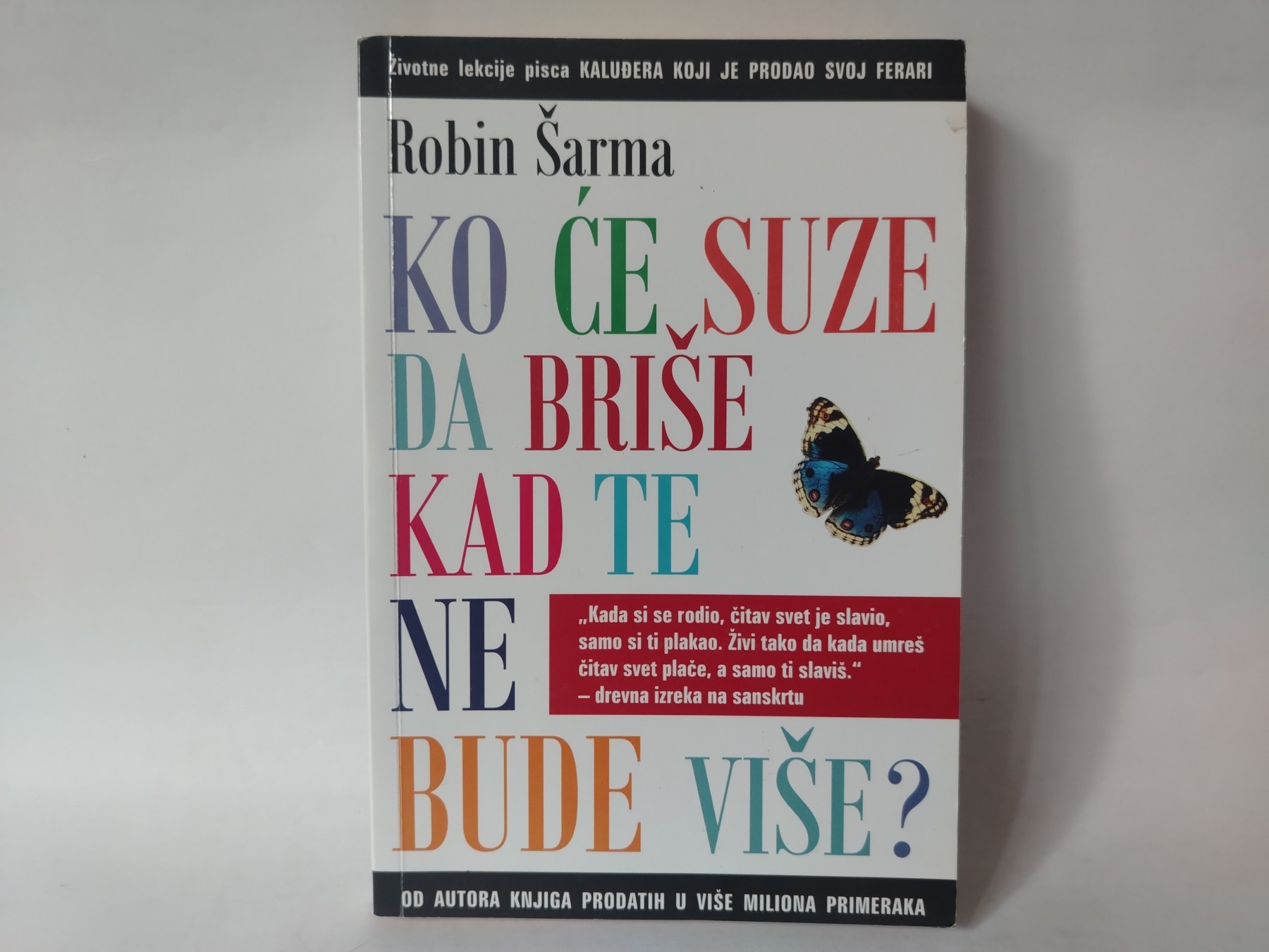 Ko će suze da briše kad te ne bude više — Robin Šarma
