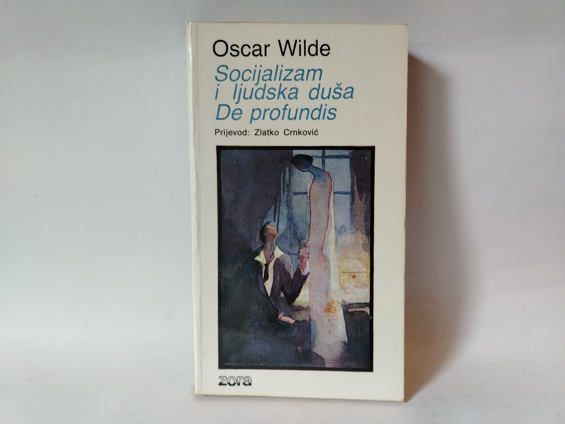 Oscar wilde / socijalizam i ljudska duša de profundis — Oskar Vajld