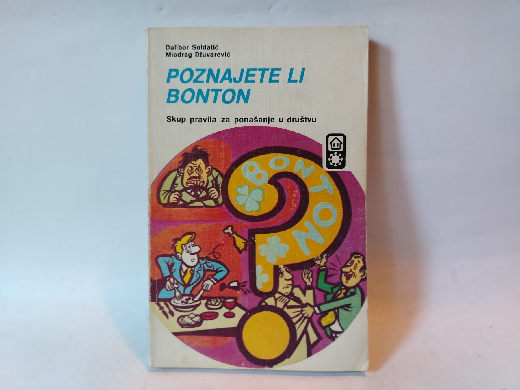 Poznajete li bonton -skuppravila za ponasanje u drustvu — Grupa autora