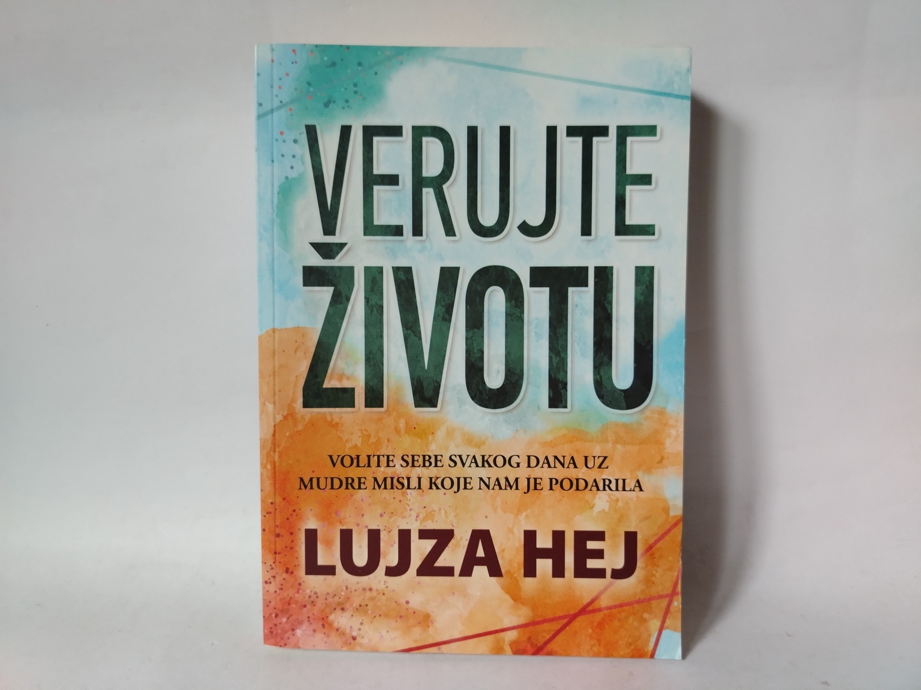 Verujte životu — Lujza Hej