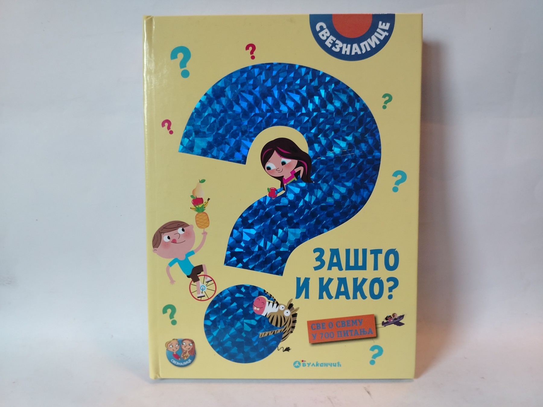 Zašto i kako sve o svemu u 700 pitanja — Grupa autora