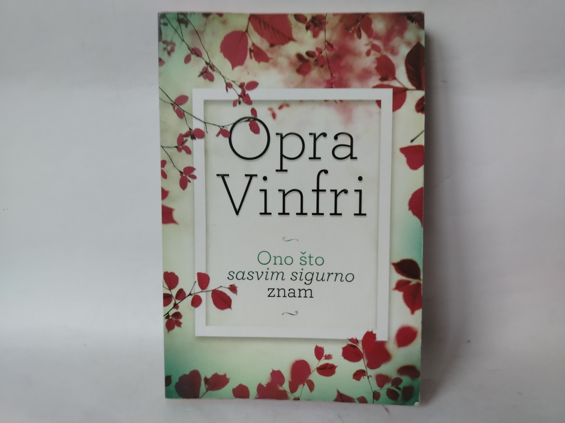 Ono sto sasvim sigurno znam — Opra Vinfri