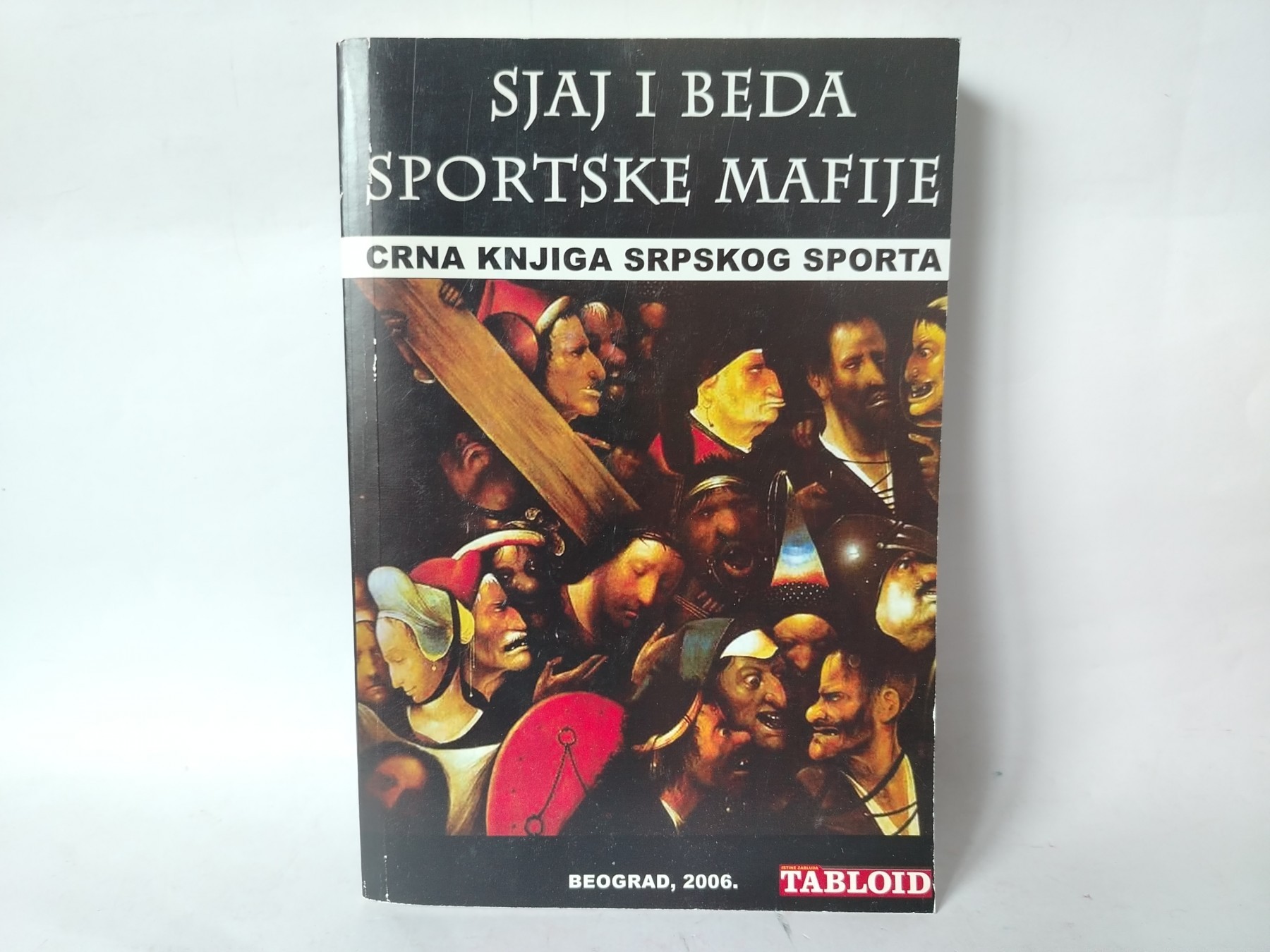 Sjaj i beda sportske mafije-crna knjiga srpskog sporta — Grupa autora