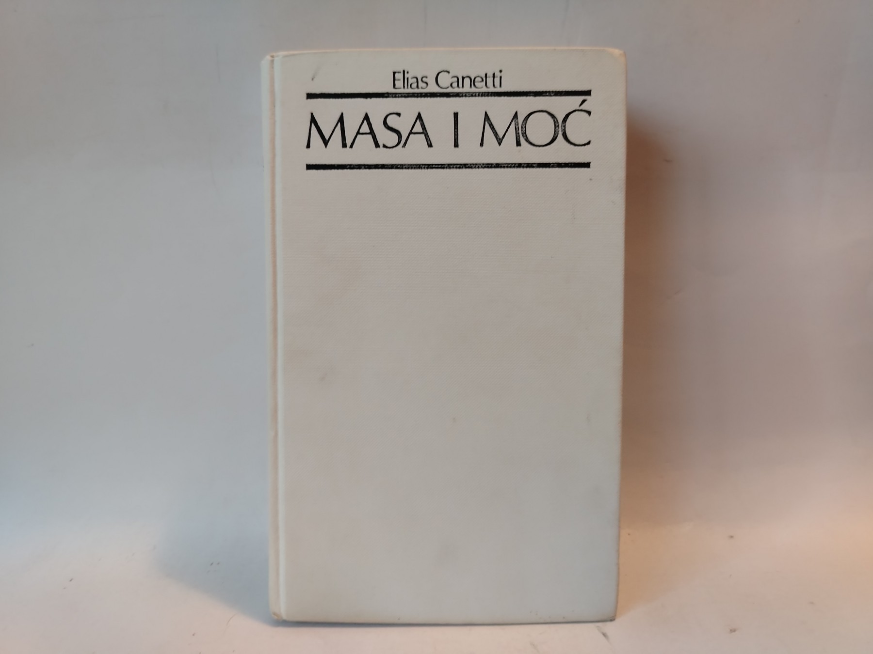 Masa i moć Elias Canetti RETKO — Elijas Kaneti