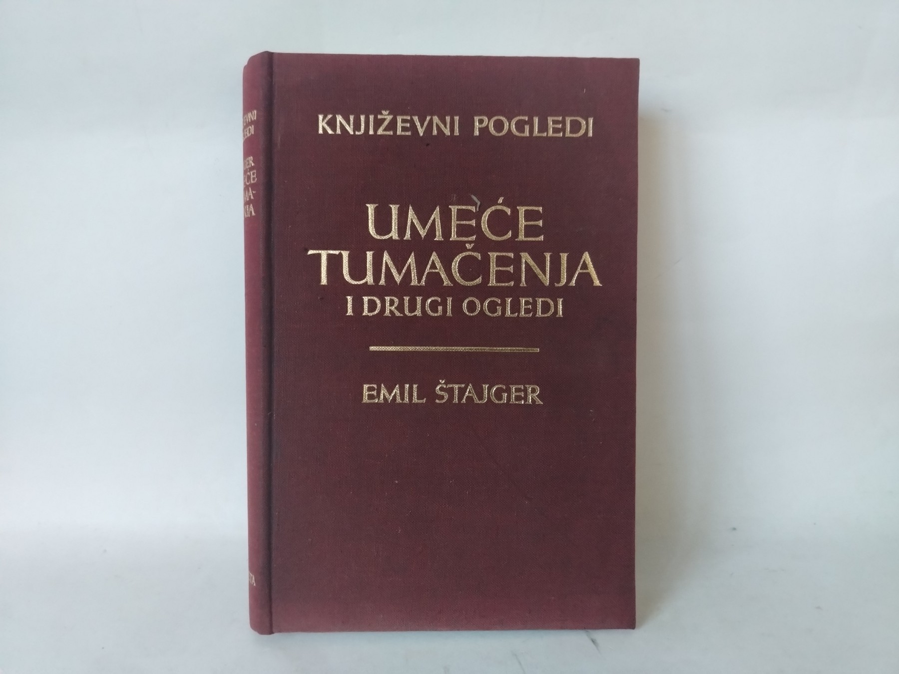 UMEĆE TUMAČENJA i drugi ogledi — Emil Štajger