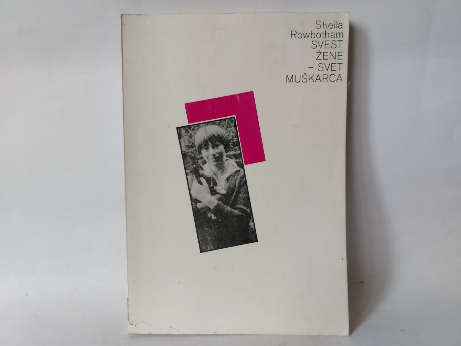 Svest žene - svet muškarca — Šila Rouzbotam