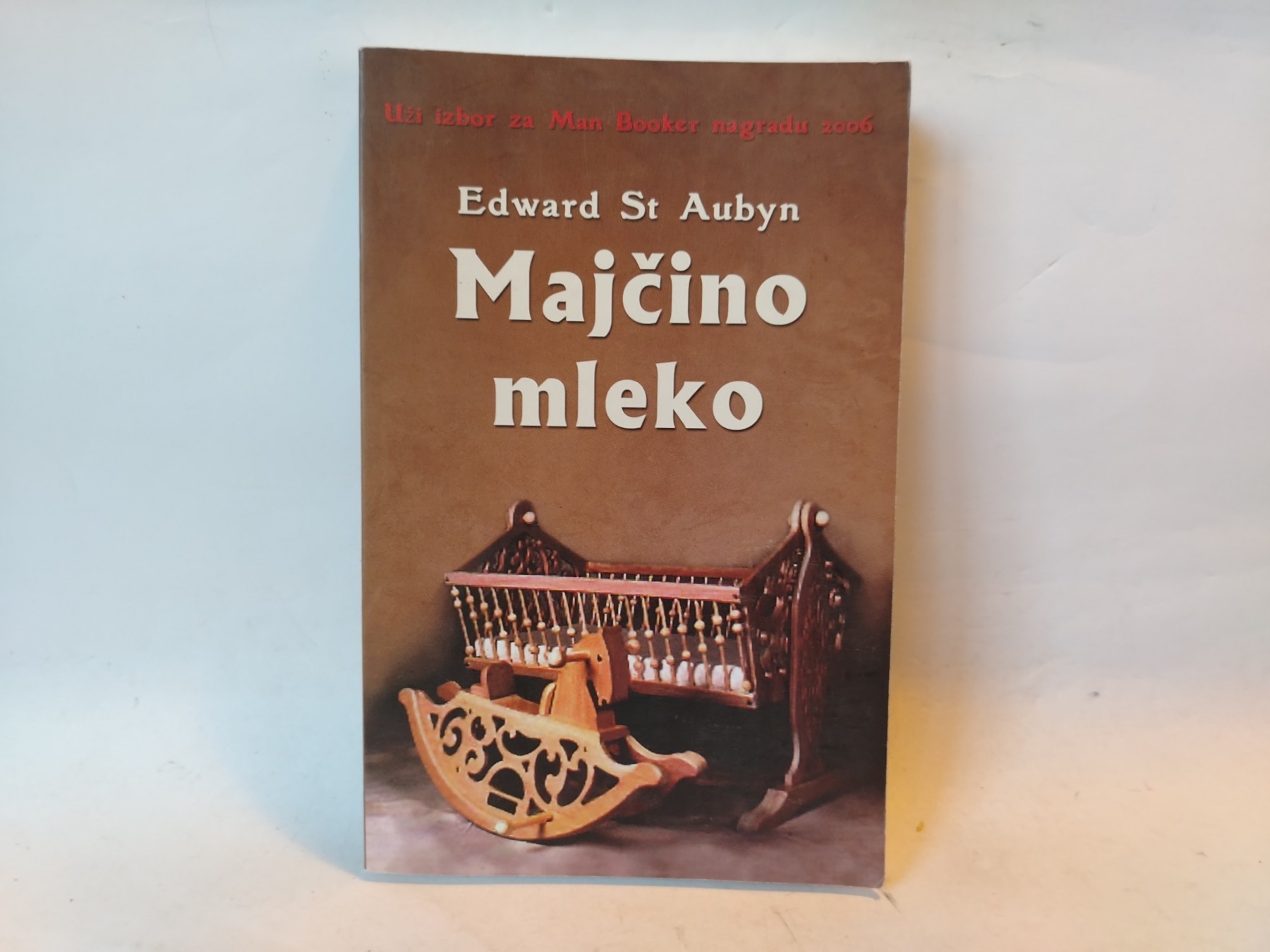 MAJČINO MLEKO, Edward St Aubyn — Edvard Sent Obin