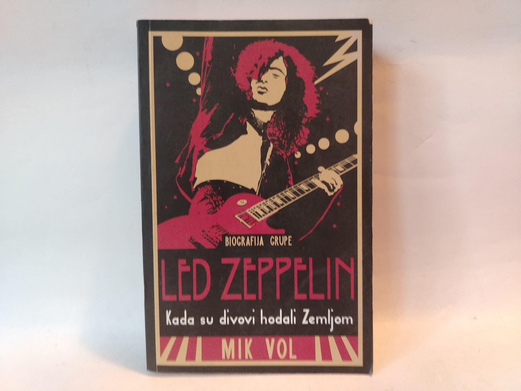 Kada su divovi hodali zemljom – biografija Led Zeppelin — Mik Vol