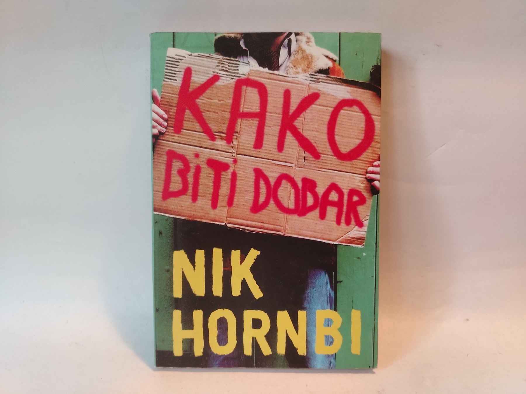 Kako biti dobar — Nik Hornbi