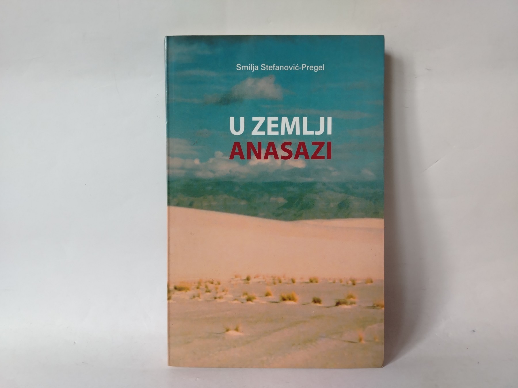 U zemlji anasazi — Smilja Stefanović Pregel
