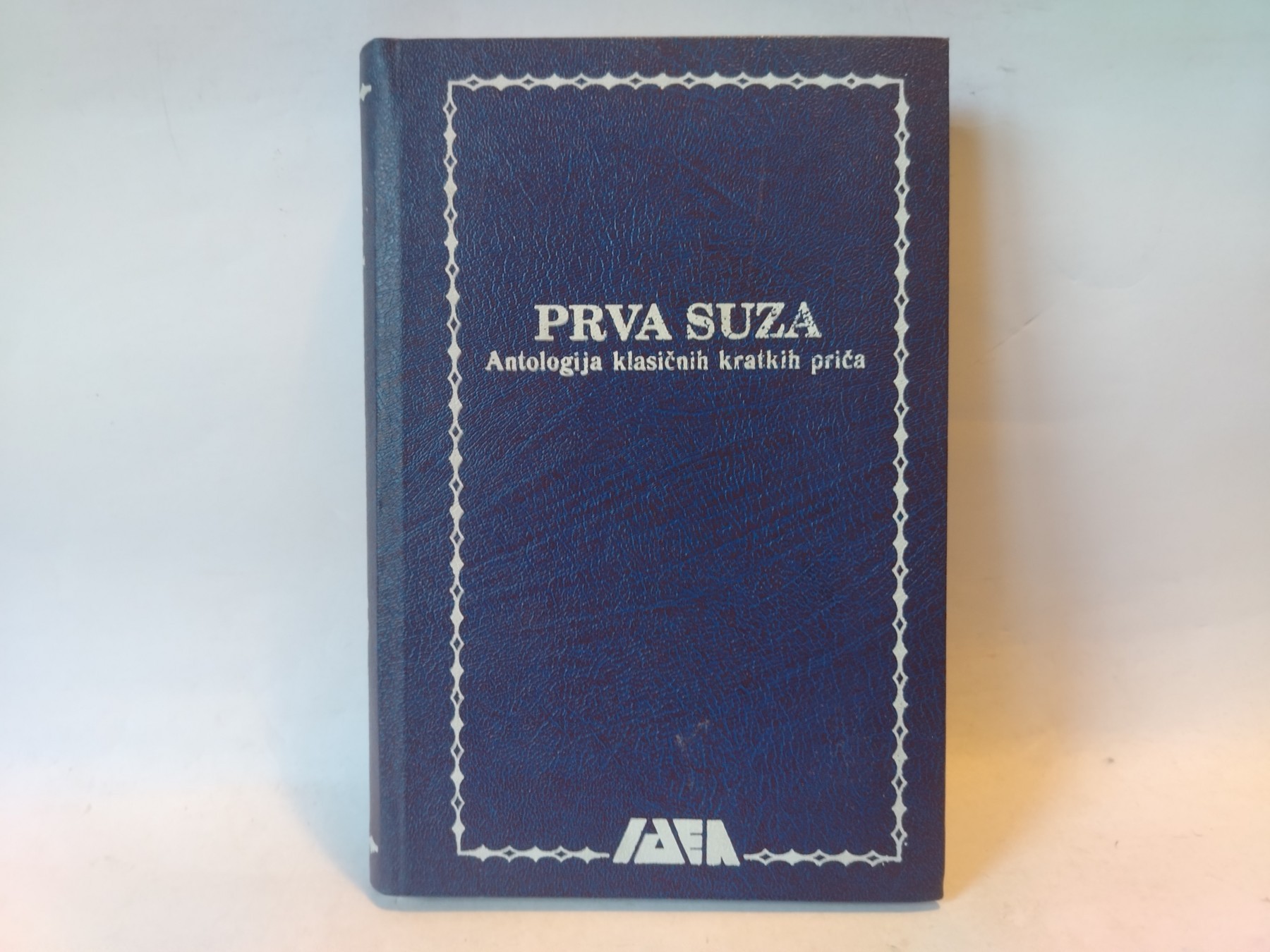 Prva suza — antologija klasičnih kratkih priča — Grupa autora
