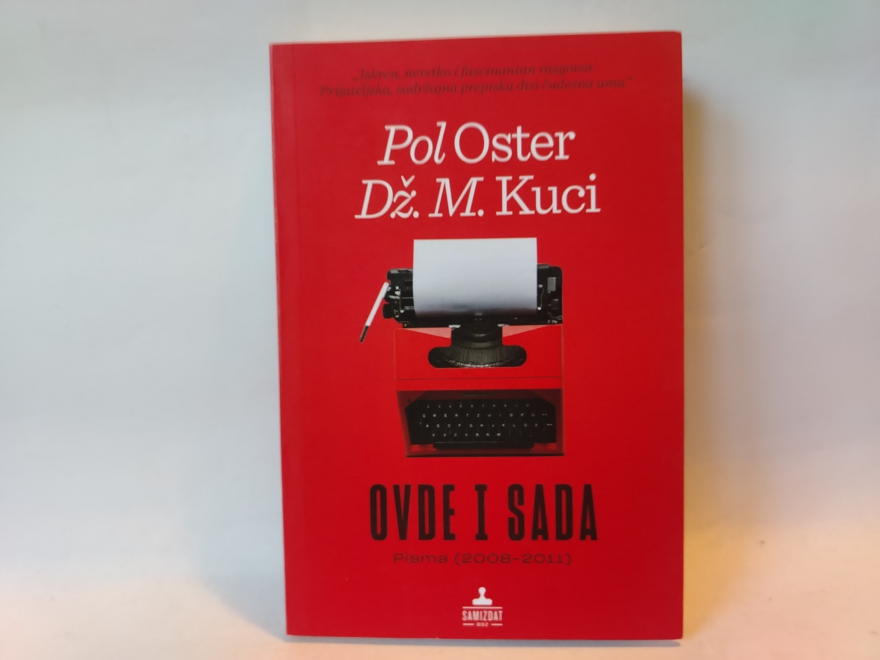 Ovde i sada — Pol Oster i Dž. M. Kuci