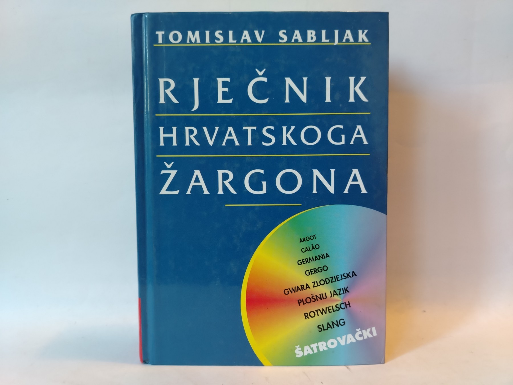 Rječnik hrvatskoga žargona — Tomislav Sabljak