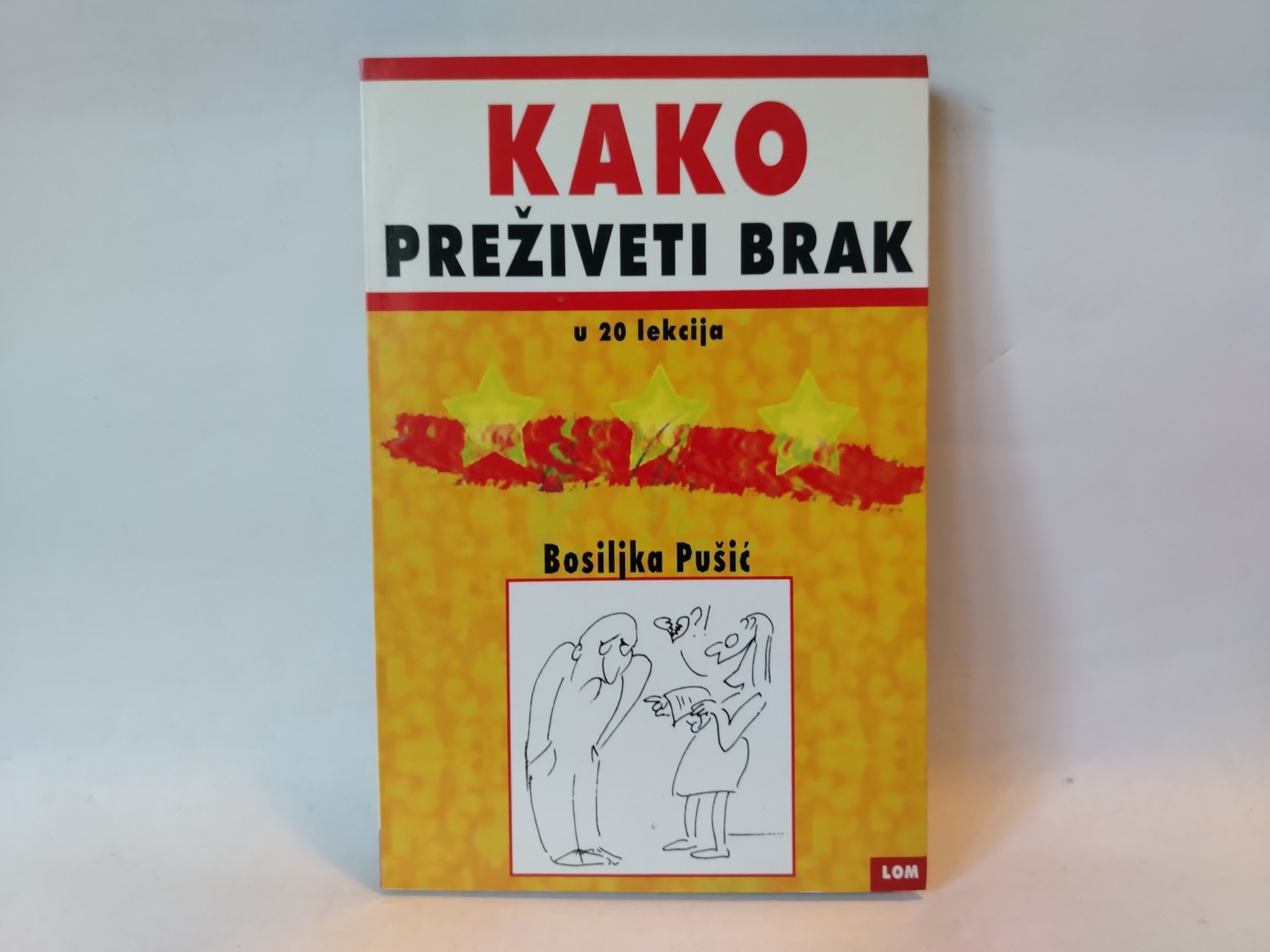 Kako preživeti brak u 20 lekcija — Bosiljka Pušić