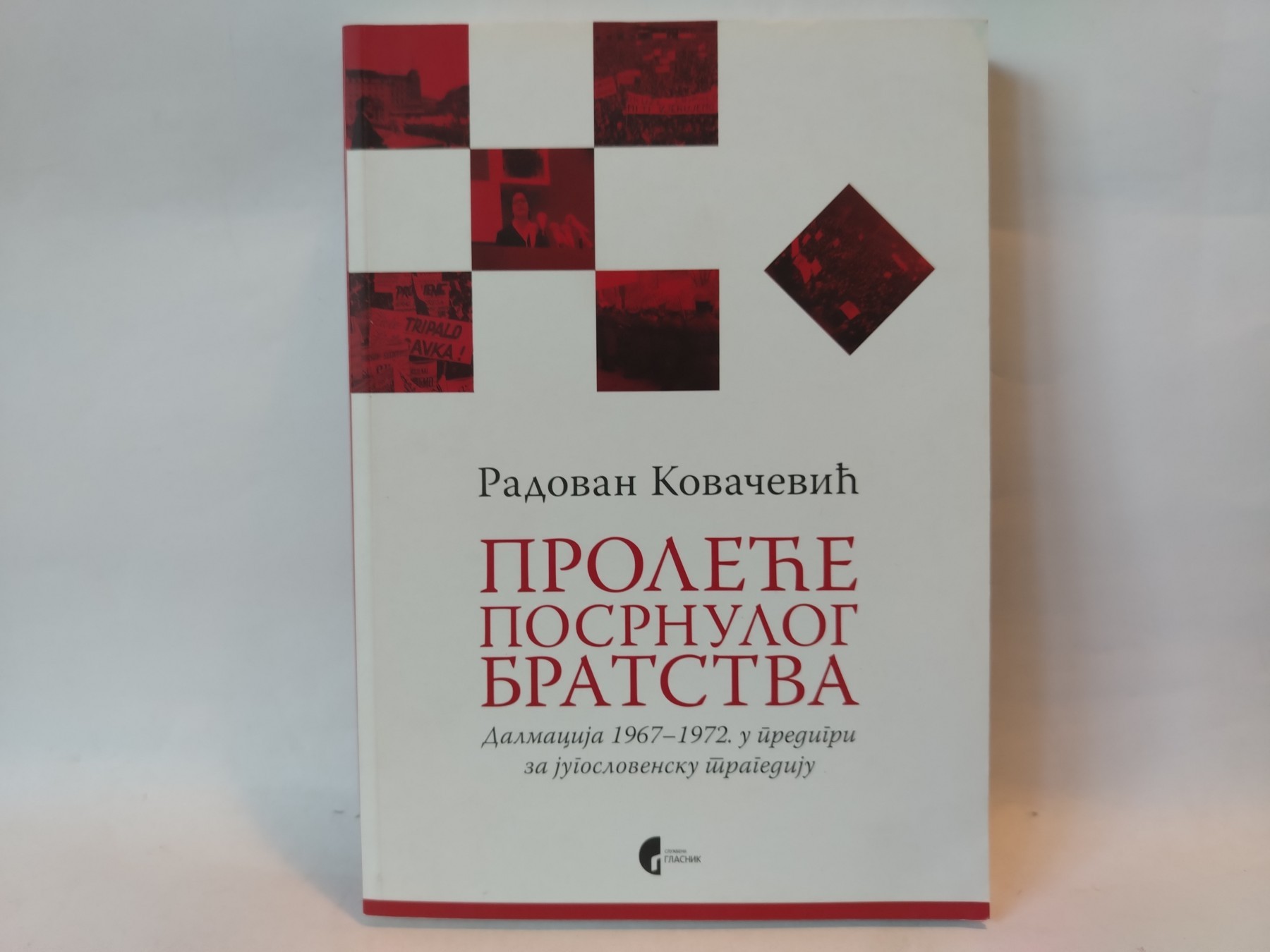 Proleće posrnulog bratstva — Dalmacija 1967–1972 — Grupa autora