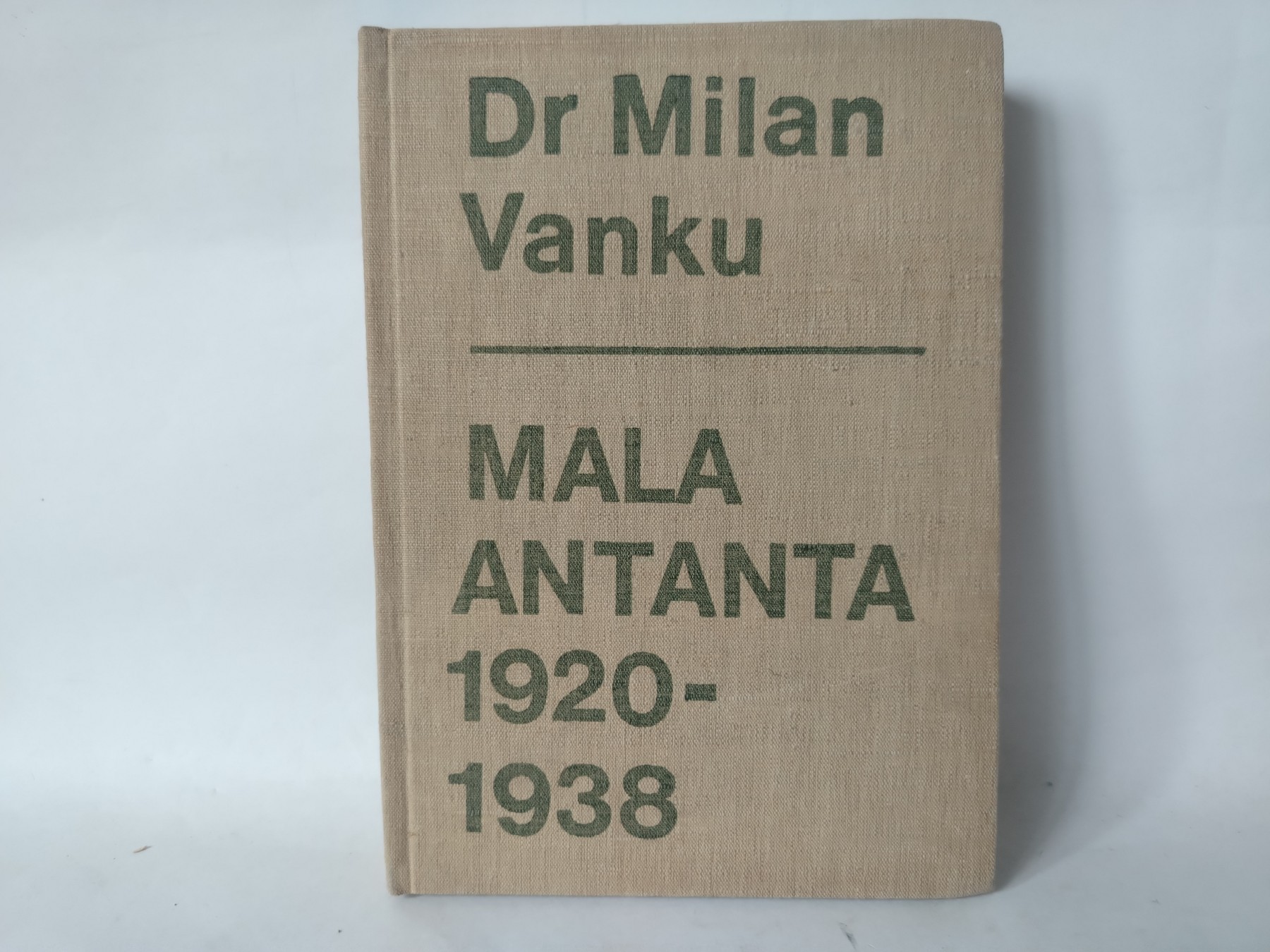 Mala Antanta 1920–1938 — Milan Vanku