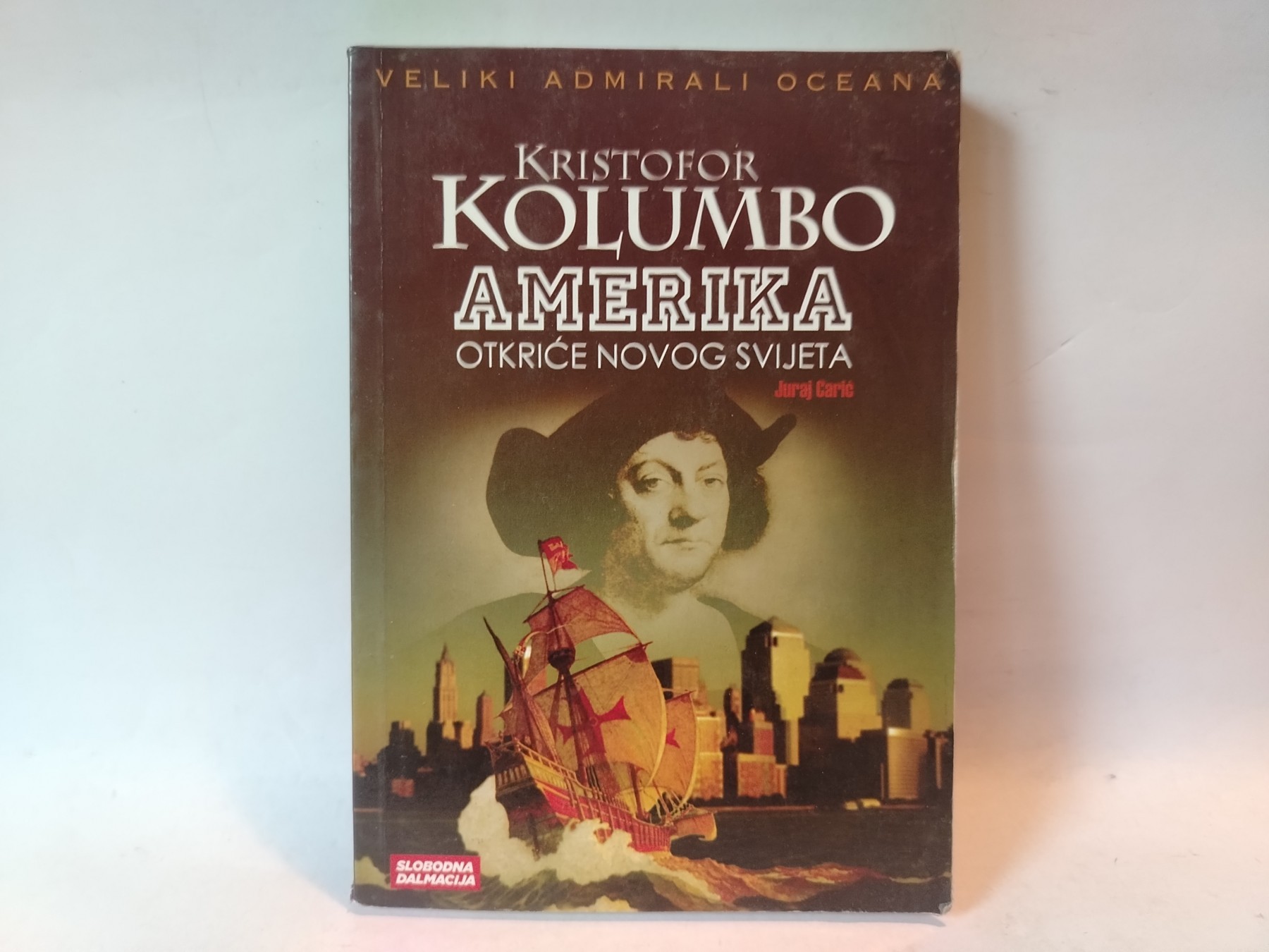 Kristofor Kolumbo — otkriće Novog sveta — Grupa autora