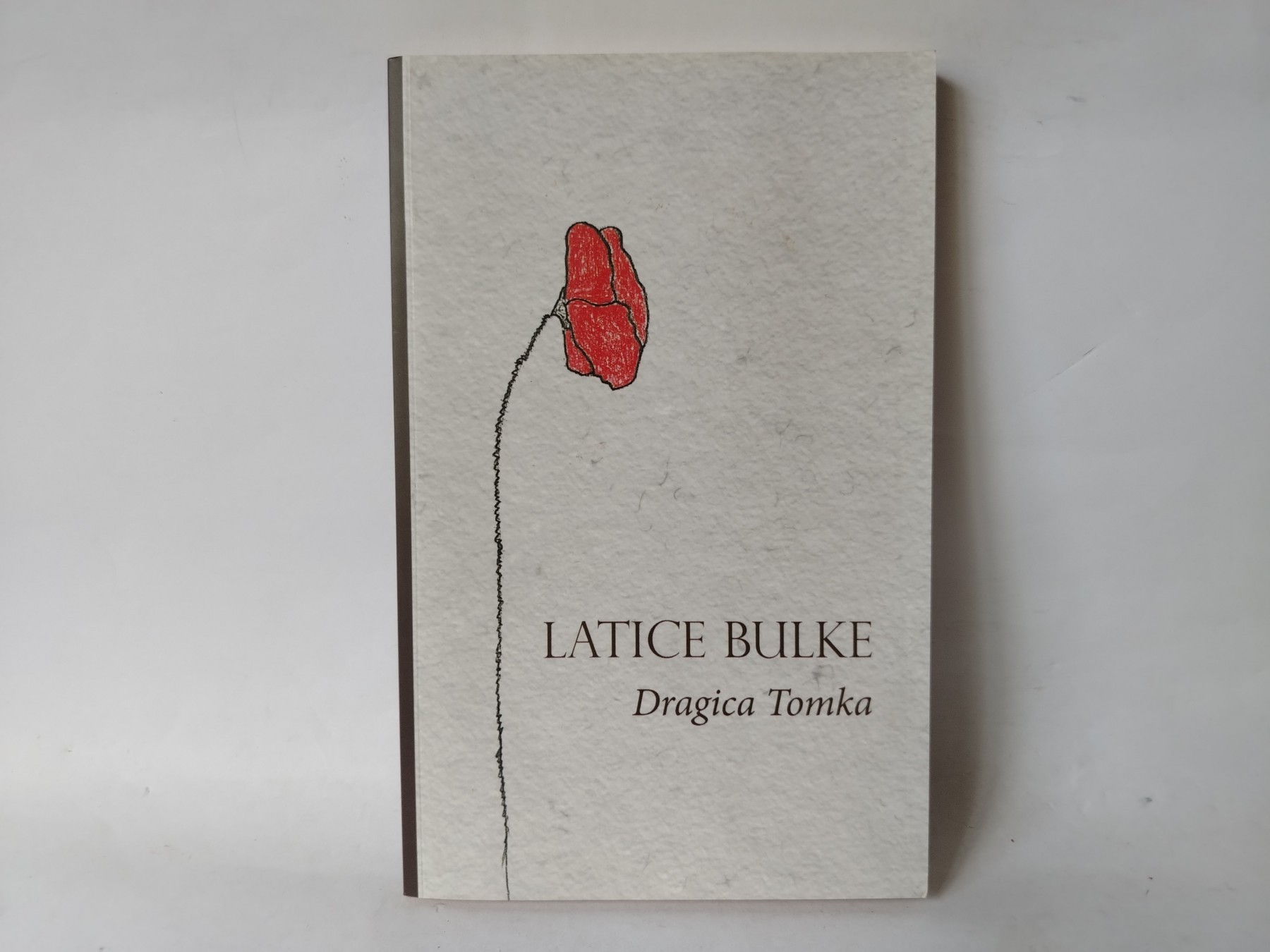 Latice bulke — Dragica Tomka