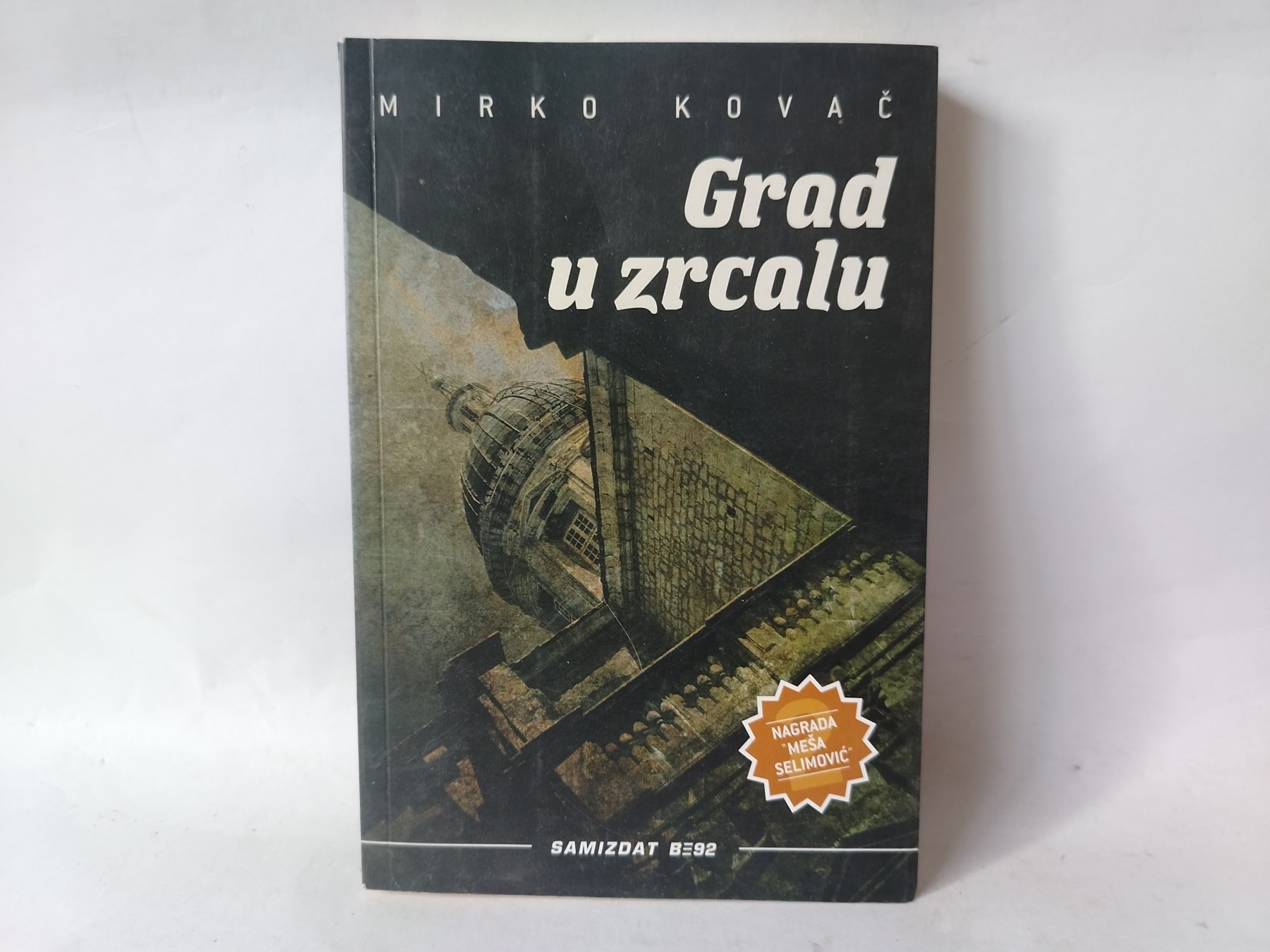 Grad u zrcalu — Mirko Kovač