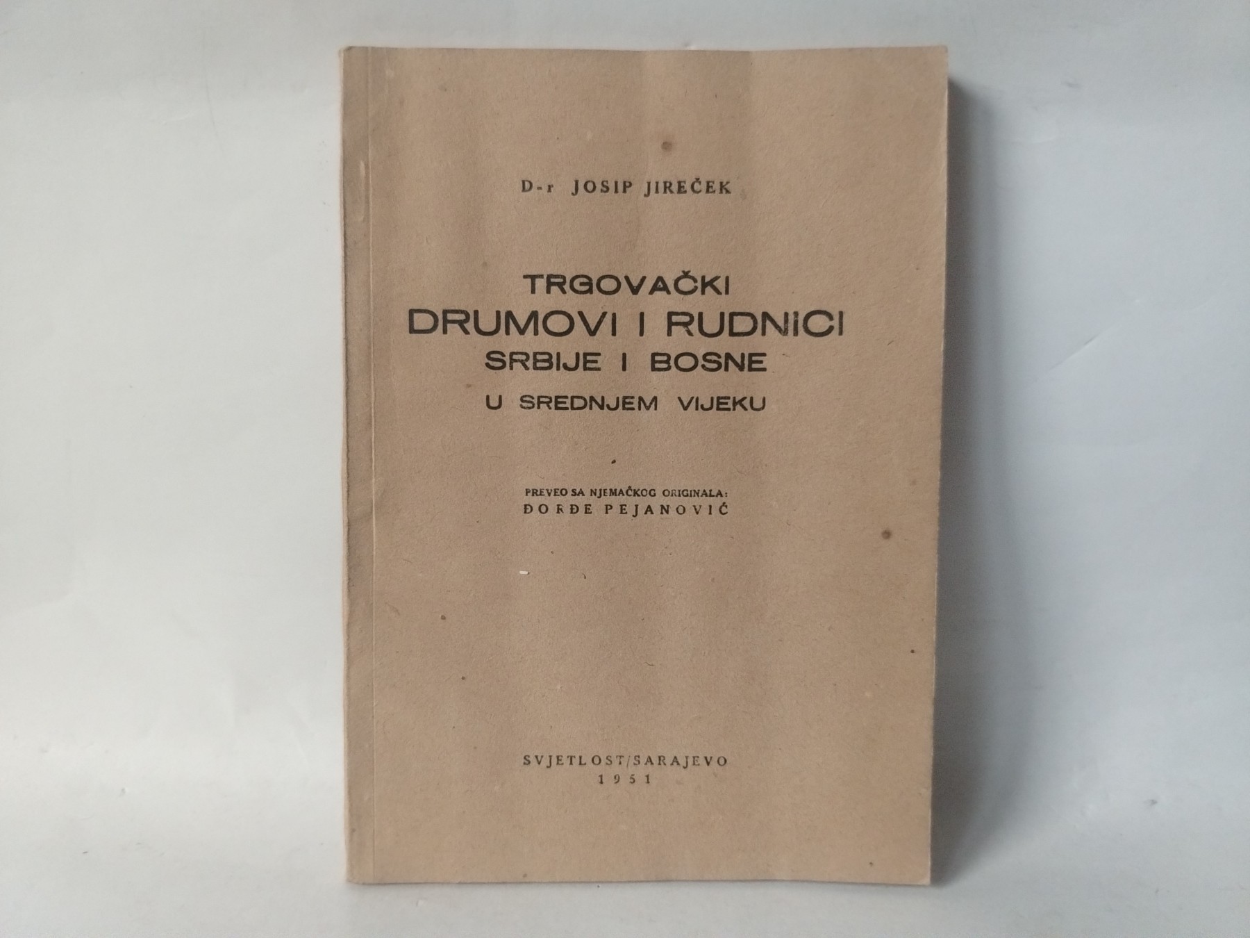 Trgovački drumovi i rudnici Srbije i Bosne — Konstantin Jireček